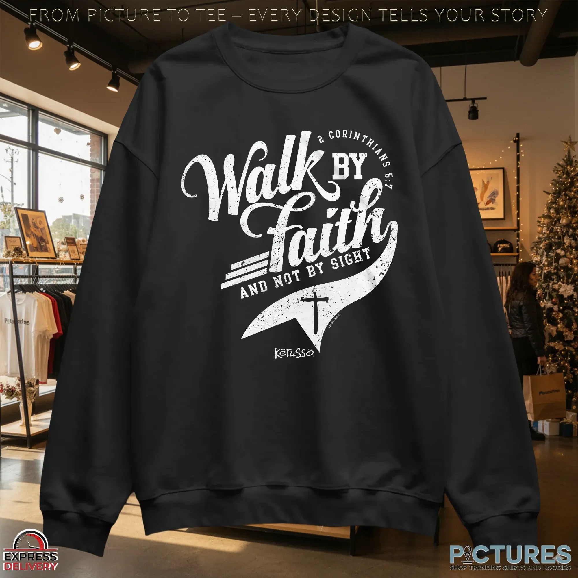 2 Corinthians 5 7 Walk By Faith And Not By Sight T Shirt 2 Corinthians 5 7 Walk By Faith And Not By Sight T Shirt