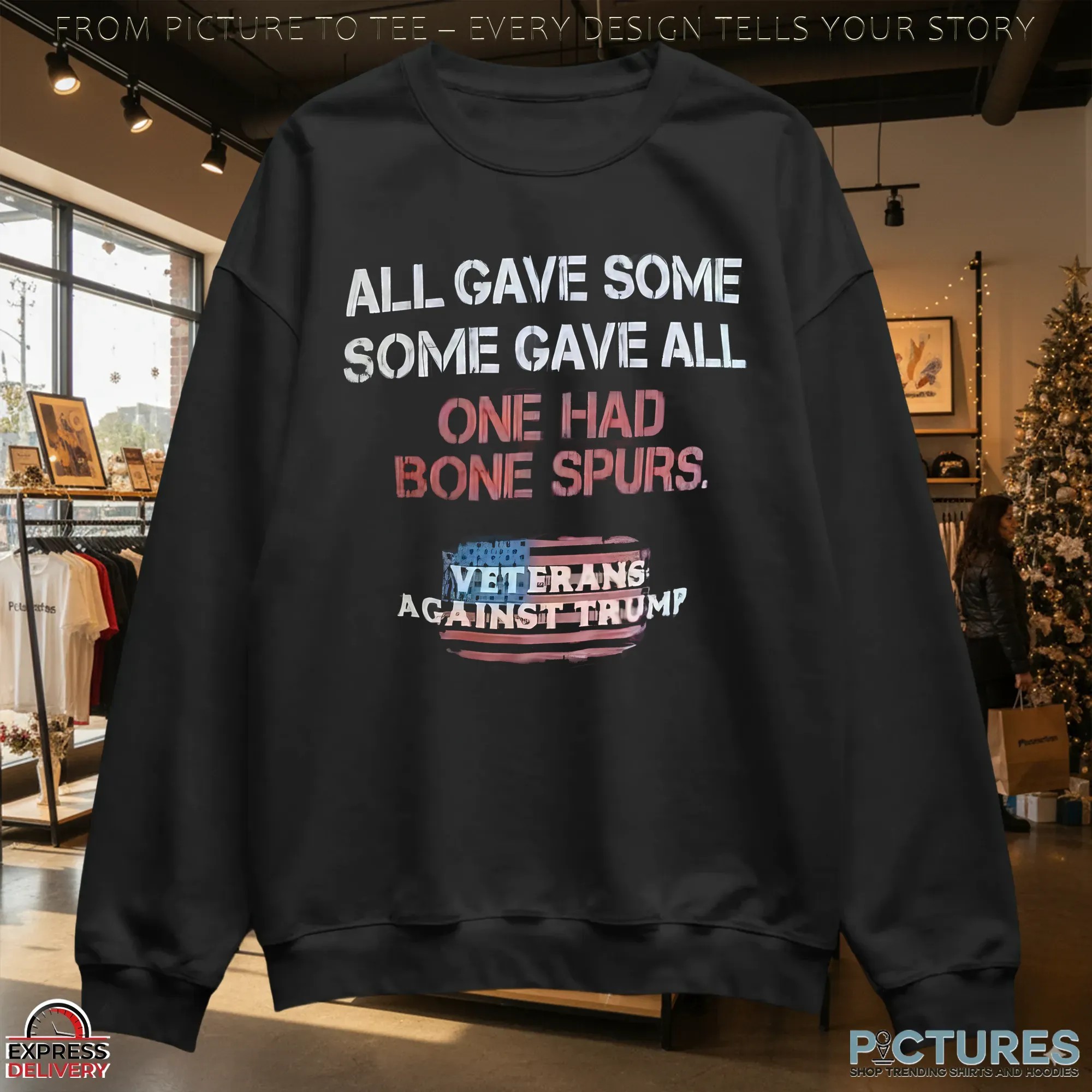 All Gave Some Some Gave All One Had Bone Spurs. Veterans Against Trump T Shirt