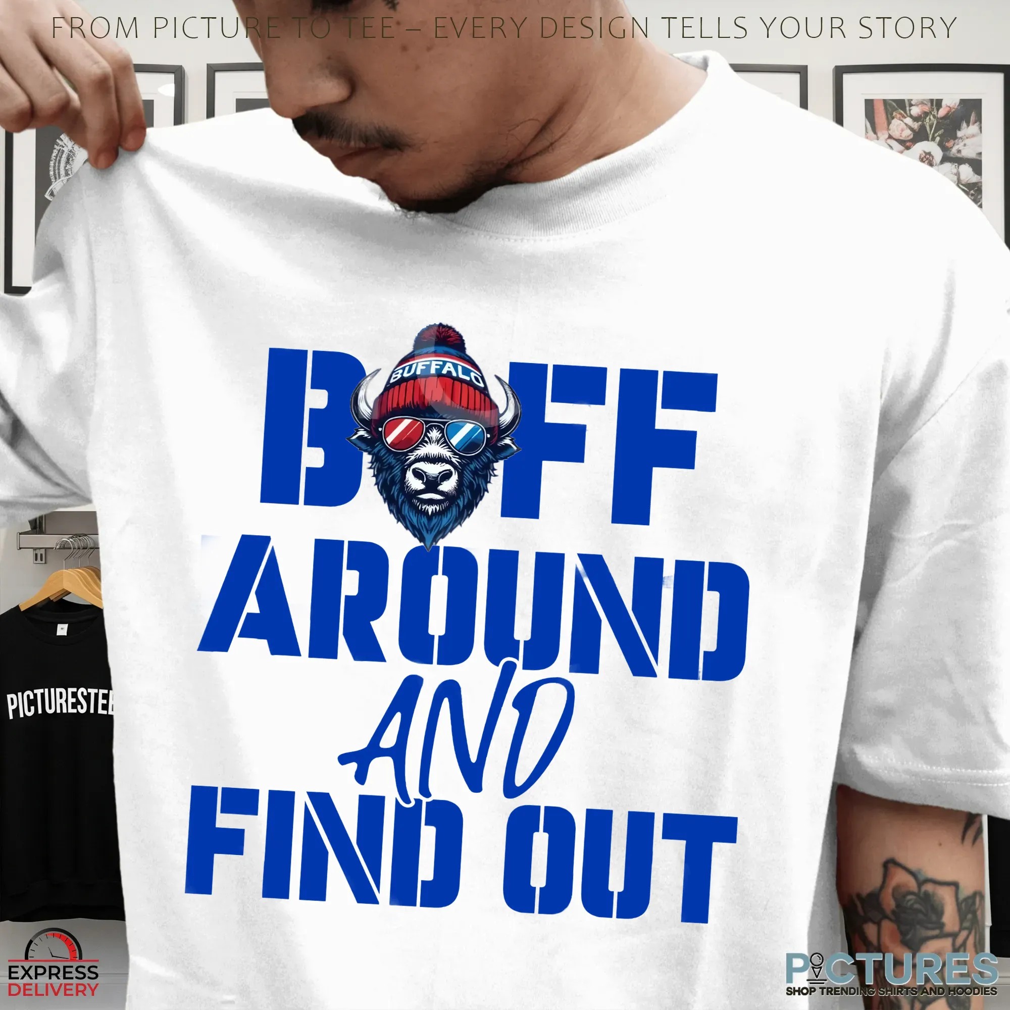 BUFF Around And Find Out Buffalo Bills Fan T Shirt BUFF Around And Find Out Buffalo Bills Fan T Shirt