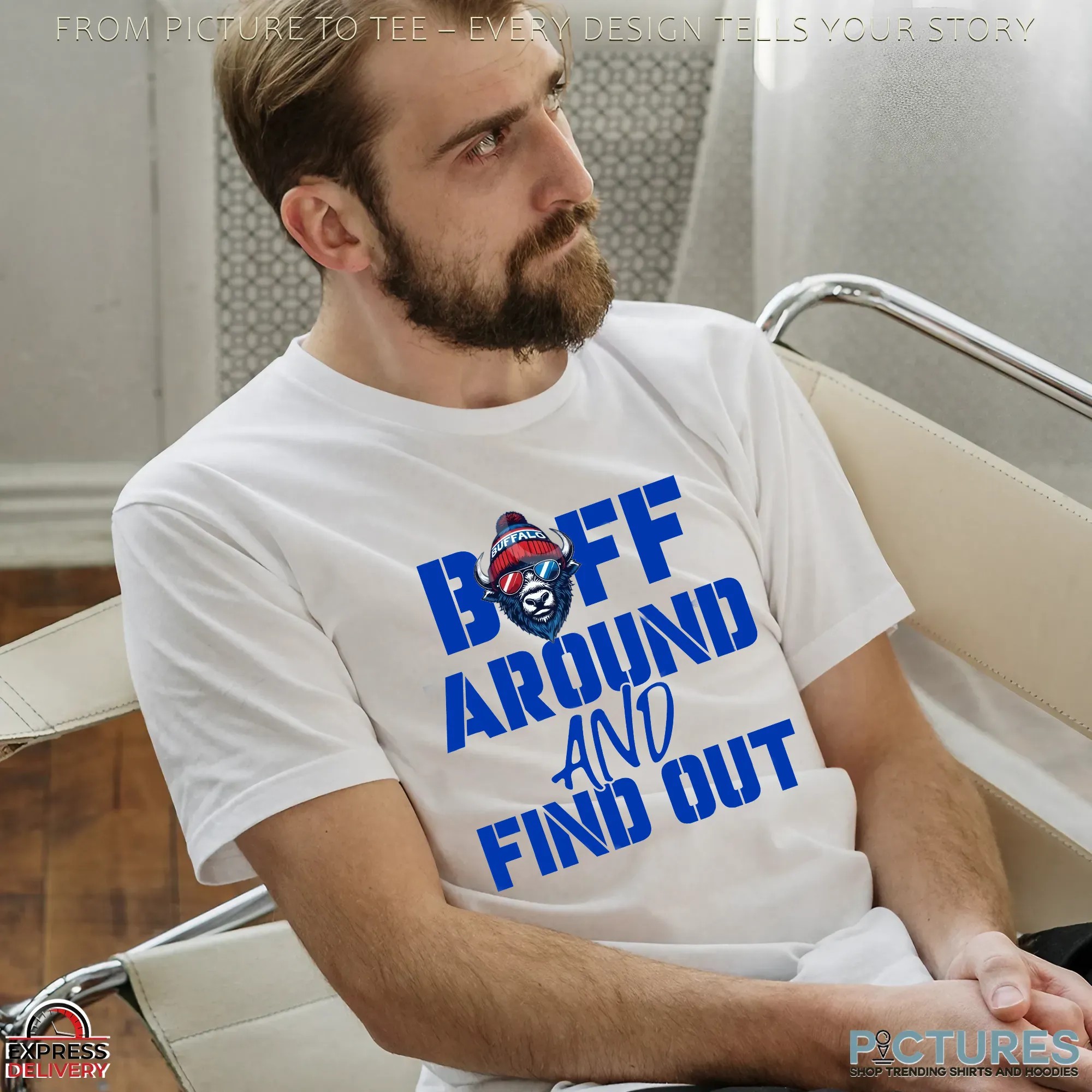 BUFF Around And Find Out Buffalo Bills Fan T Shirt BUFF Around And Find Out Buffalo Bills Fan T Shirt