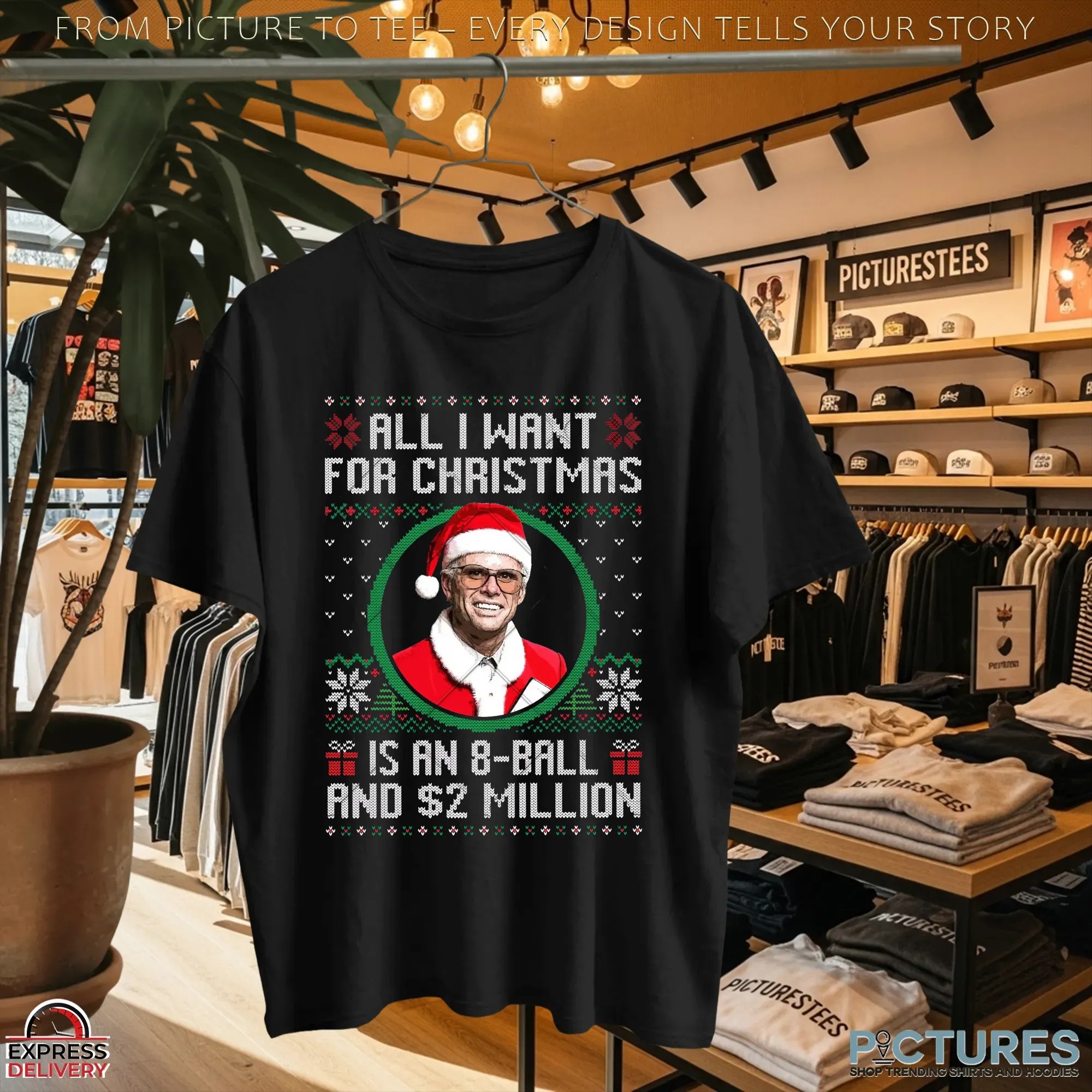 Baby Billy All I Want For Christmas Is A 8-Ball And 2 Million Ugly Christmas Meme T Shirt
