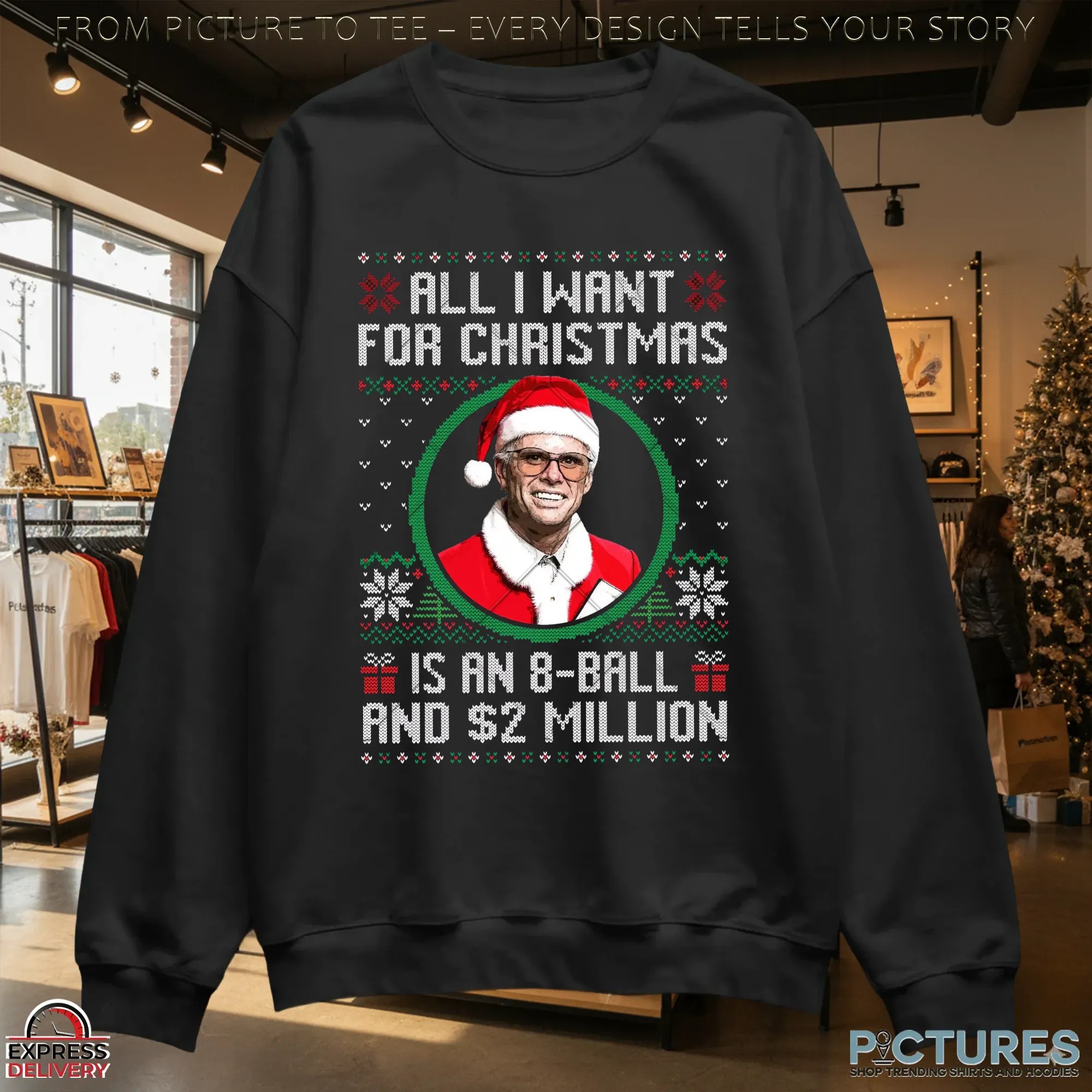 Baby Billy All I Want For Christmas Is A 8-Ball And 2 Million Ugly Christmas Meme T Shirt