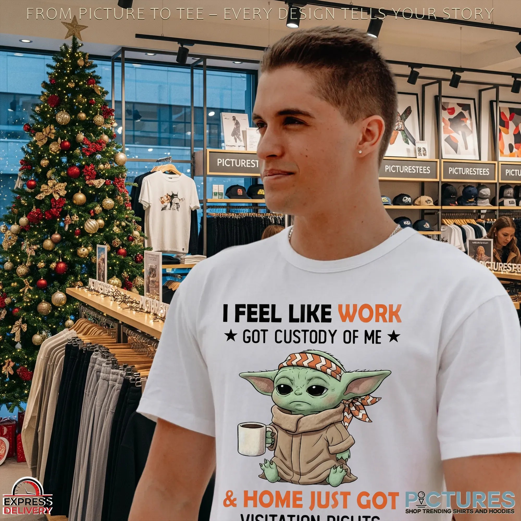 Baby Yoda I Feel Like Work Got Custody Of Me & Home Just Got Visitation Rights T Shirt Baby Yoda I Feel Like Work Got Custody Of Me & Home Just Got Visitation Rights T Shirt