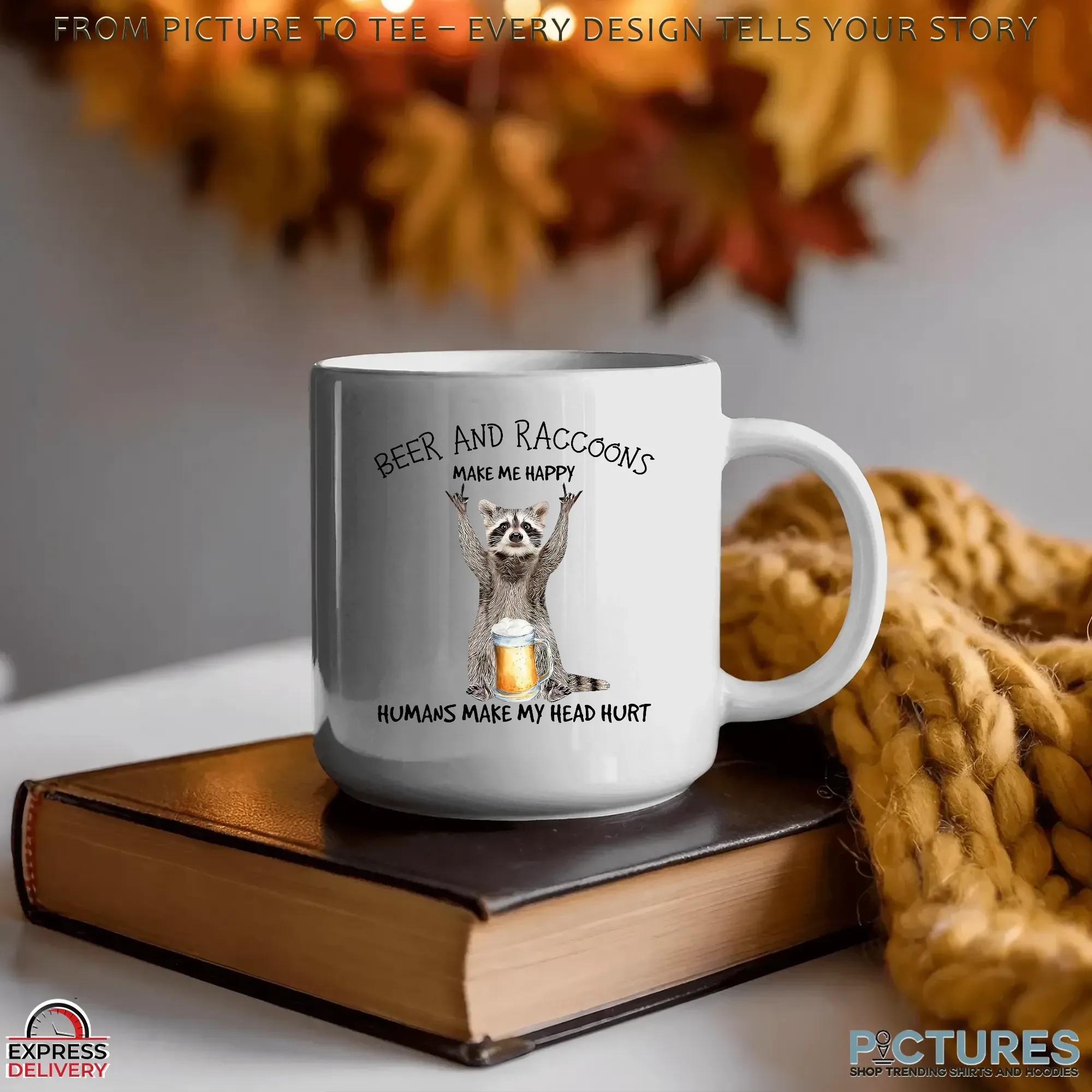 Beer And Raccoon Make Me Happy Humans Make My Head Hurt T Shirt