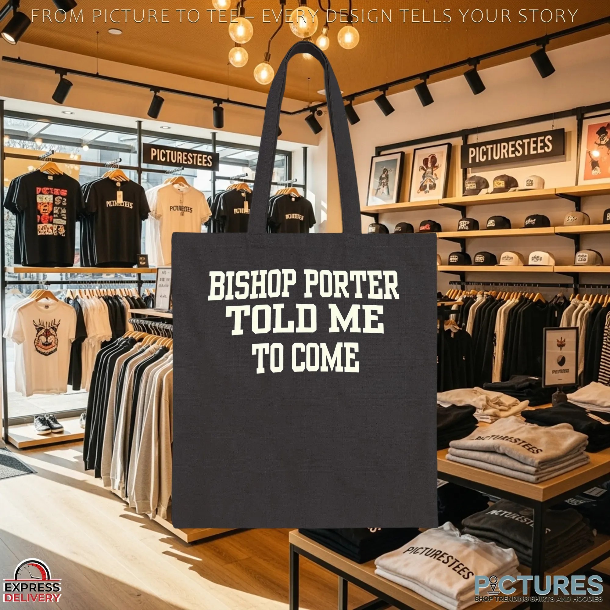 Bishop Porter Told Me To Come T Shirt Bishop Porter Told Me To Come T Shirt