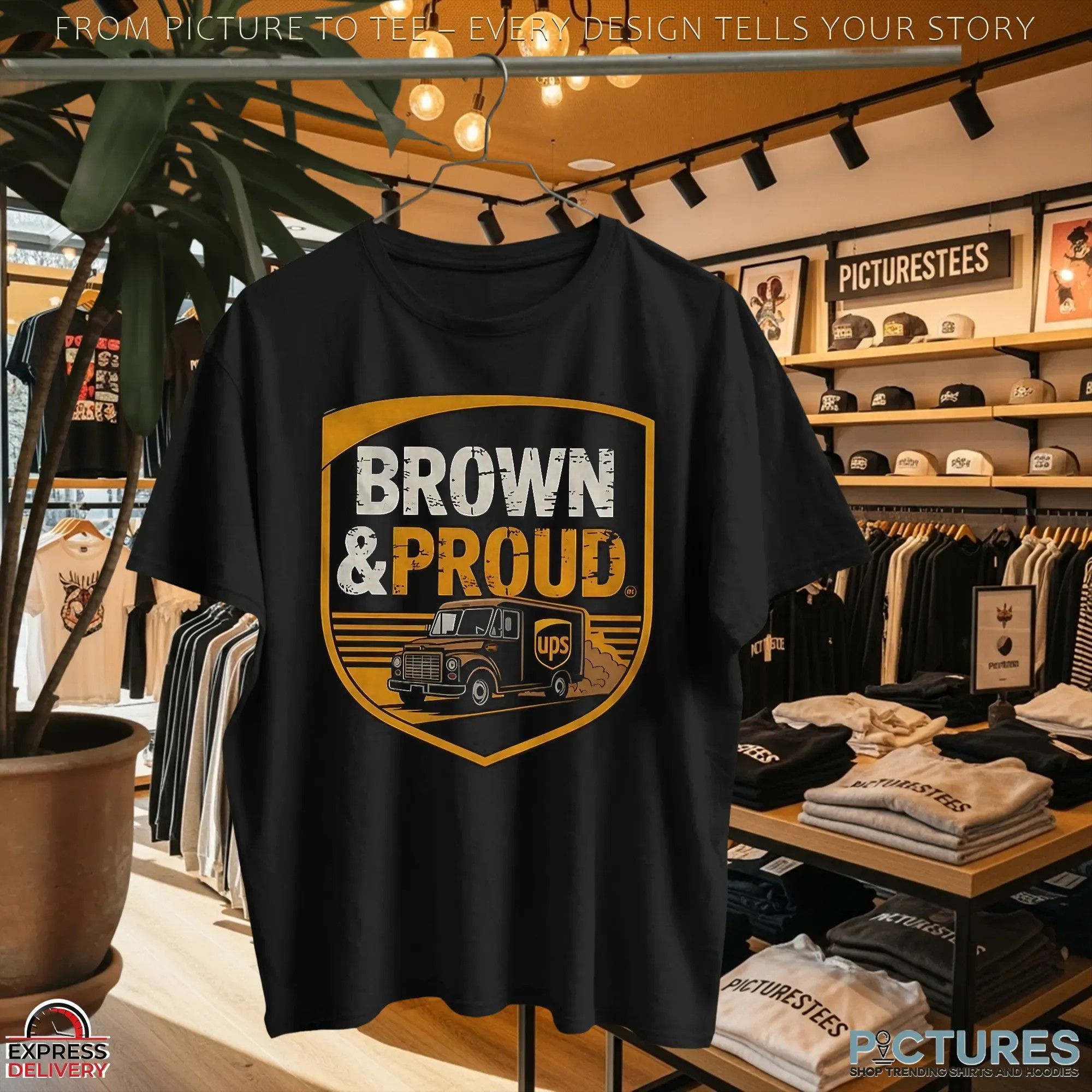 Brown And Proud Ups Driver Pride Logo T Shirt Brown And Proud Ups Driver Pride Logo T Shirt