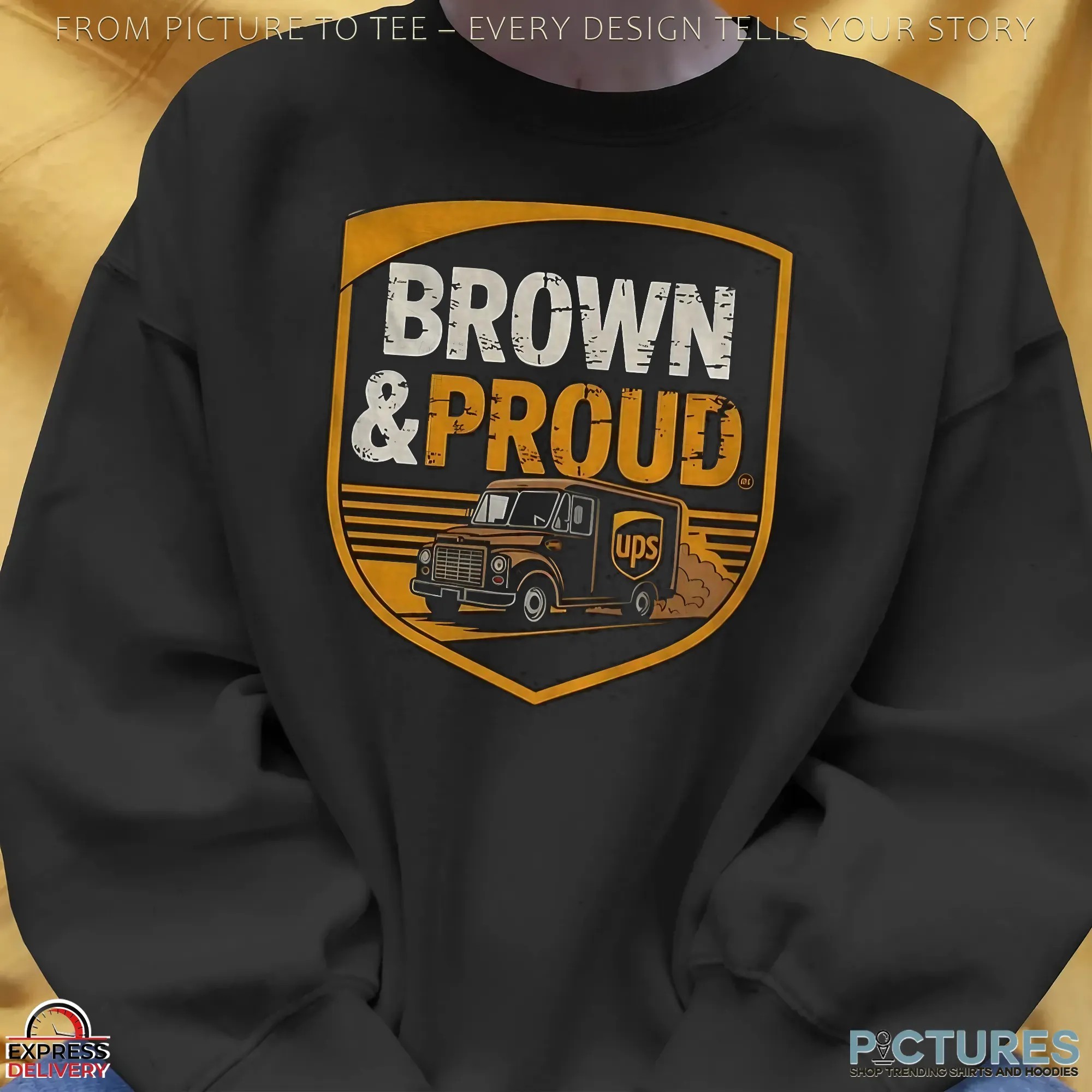 Brown And Proud Ups Driver Pride Logo T Shirt Brown And Proud Ups Driver Pride Logo T Shirt