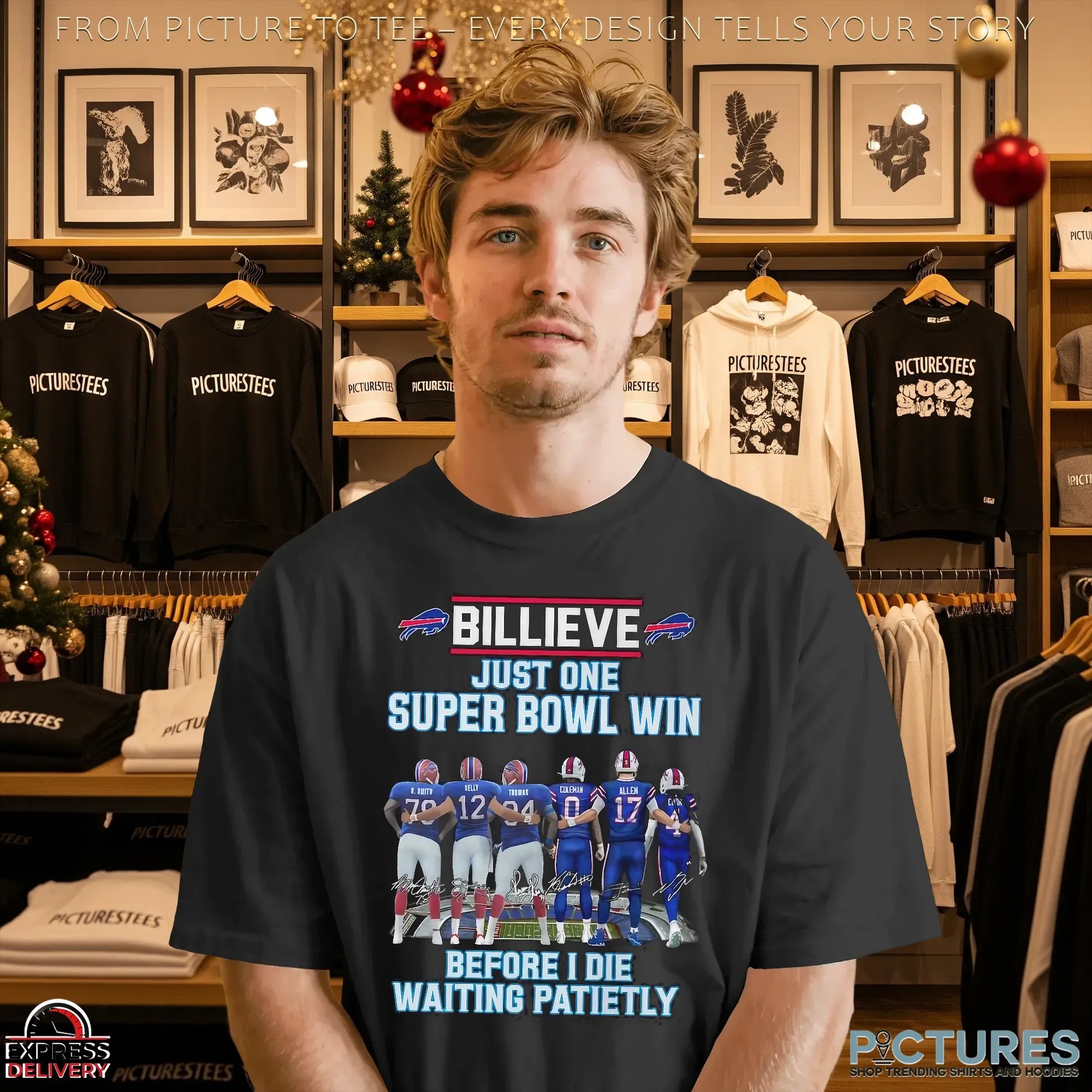 Buffalo Bills Billieve Just One Super Bowl Win Before I Die Waiting Patiently Football Fan T Shirt Buffalo Bills Billieve Just One Super Bowl Win Before I Die Waiting Patiently Football Fan T Shirt