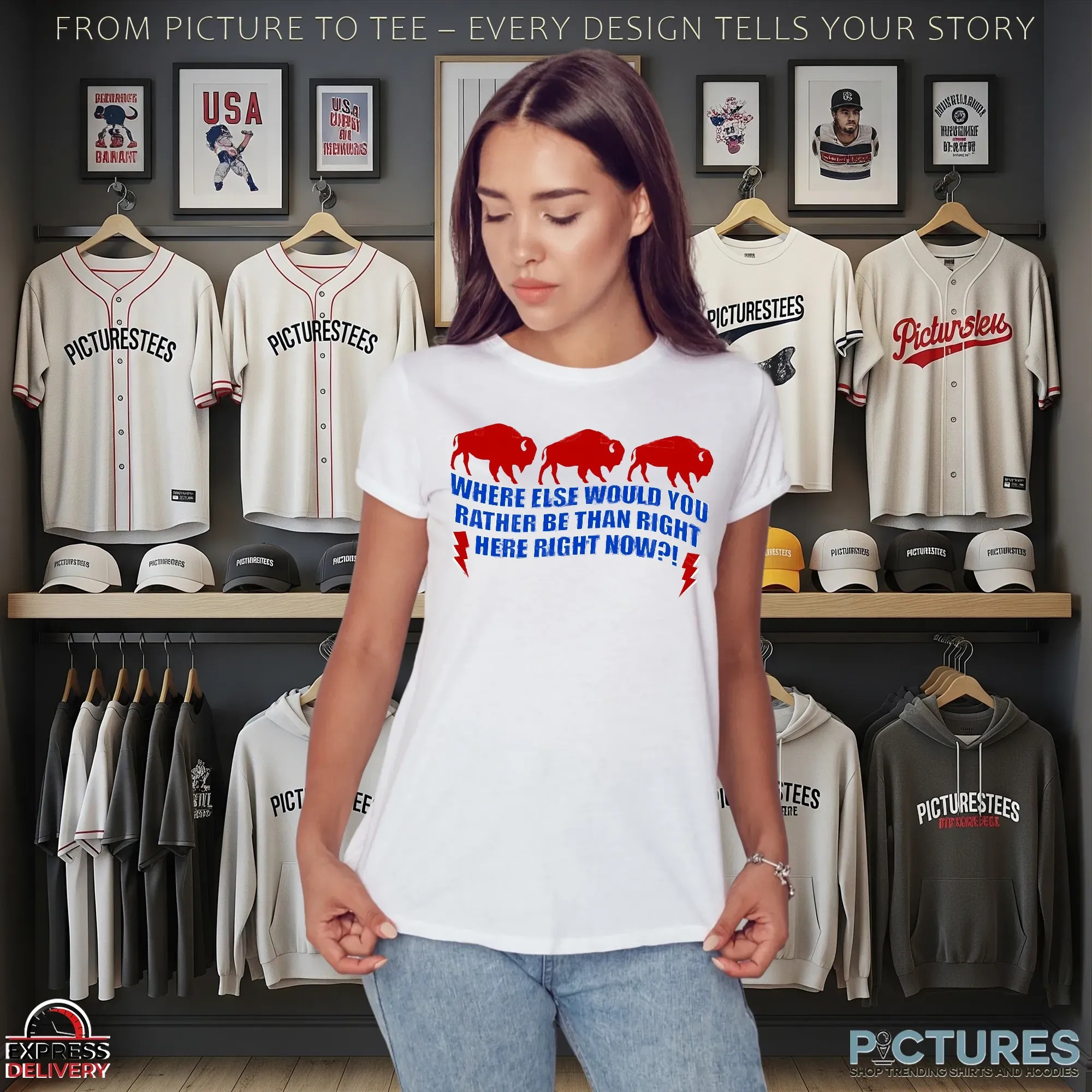 Buffalo Bills Football Where Else Would You Rather Be Than Right Here Right Now T Shirt Buffalo Bills Football Where Else Would You Rather Be Than Right Here Right Now T Shirt