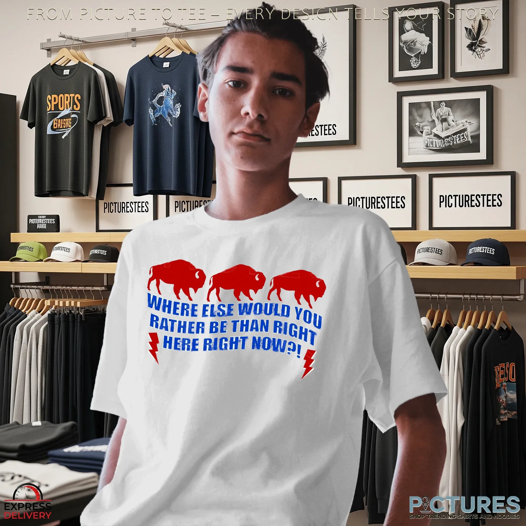 Buffalo Bills Football Where Else Would You Rather Be Than Right Here Right Now T Shirt Buffalo Bills Football Where Else Would You Rather Be Than Right Here Right Now T Shirt
