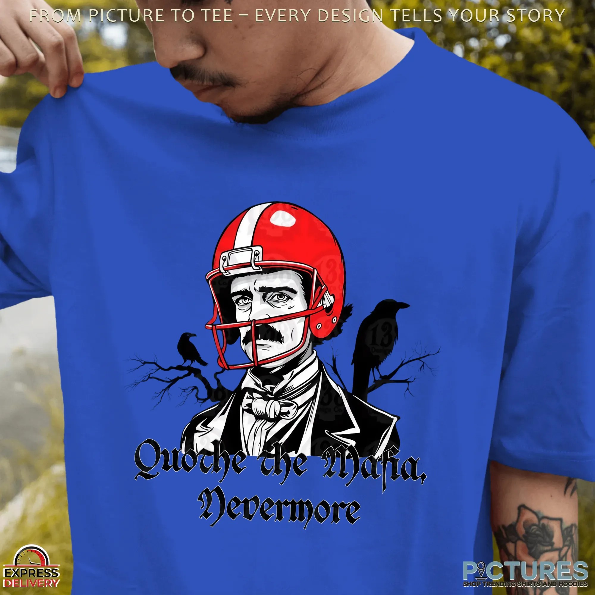 Buffalo football Quothe the Mafia Nevermore Edgar Allan Poe parody T Shirt