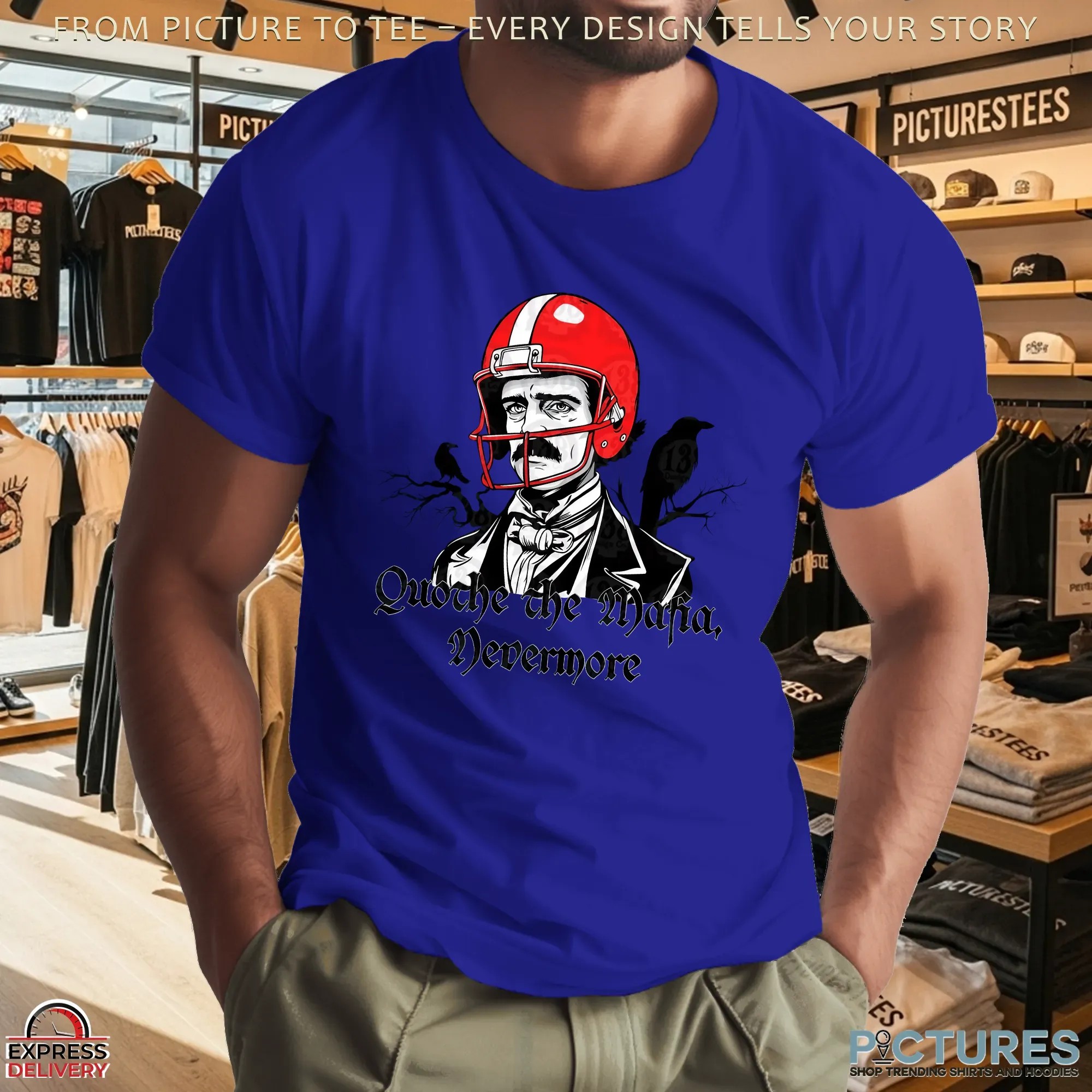 Buffalo football Quothe the Mafia Nevermore Edgar Allan Poe parody T Shirt Buffalo football Quothe the Mafia Nevermore Edgar Allan Poe parody T Shirt