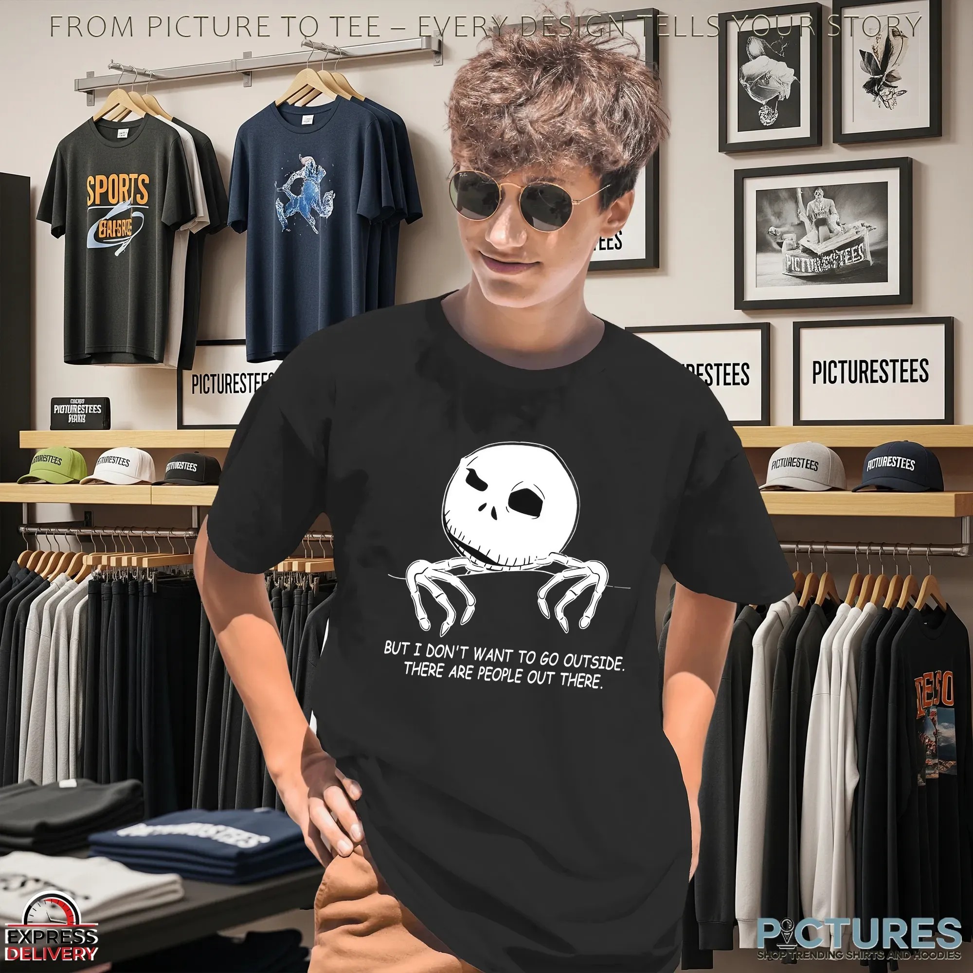 But I Don't Want To Go Outside There Are People Out There Introvert Skellington T Shirt
