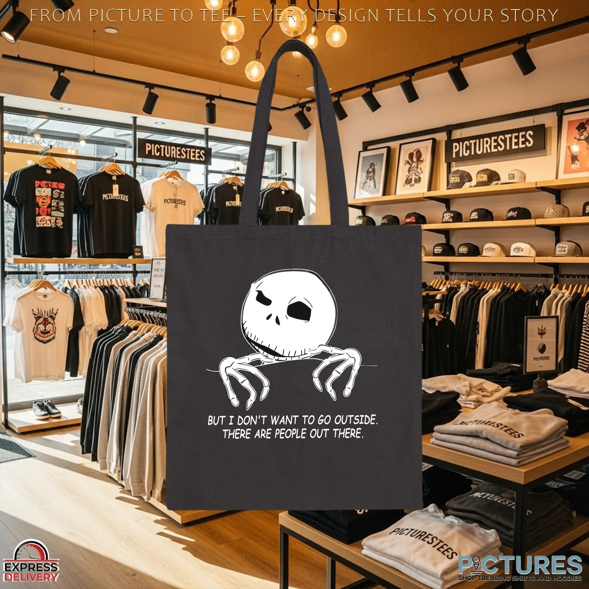 But I Don't Want To Go Outside There Are People Out There Introvert Skellington T Shirt