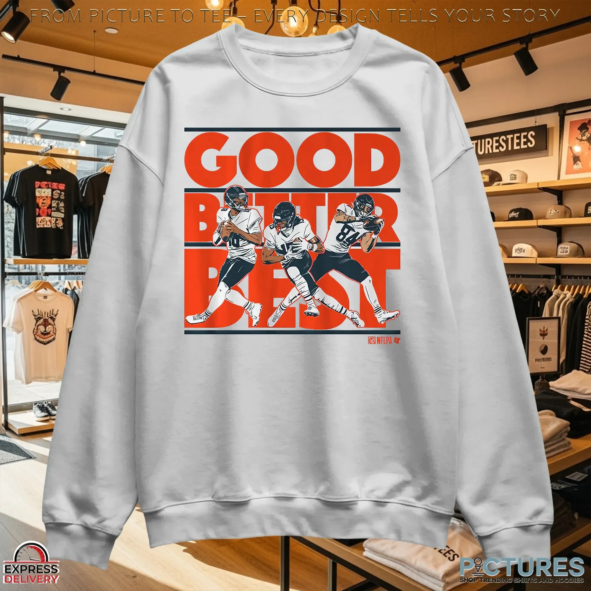 Caleb Williams, Rome Odunze And Colston Loveland Good Better Best T Shirt