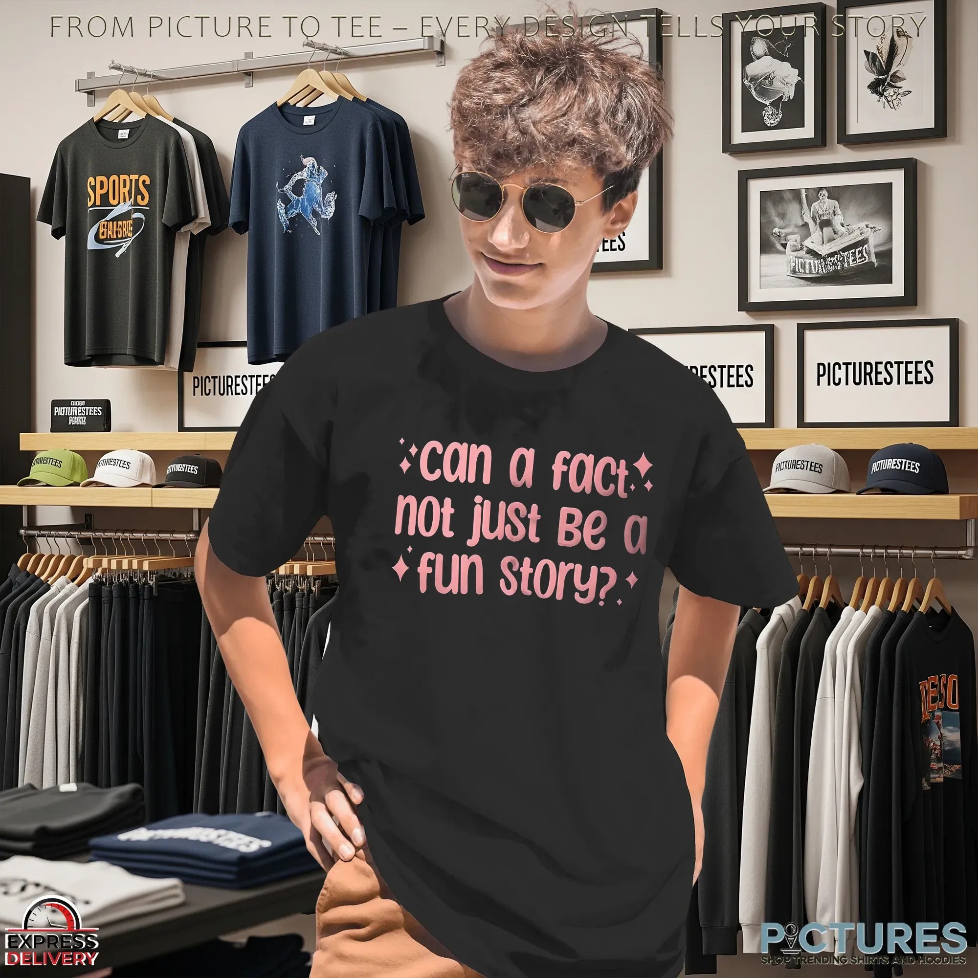 Can A Fact Not Just Be A Fun Story I Love Lying T Shirt