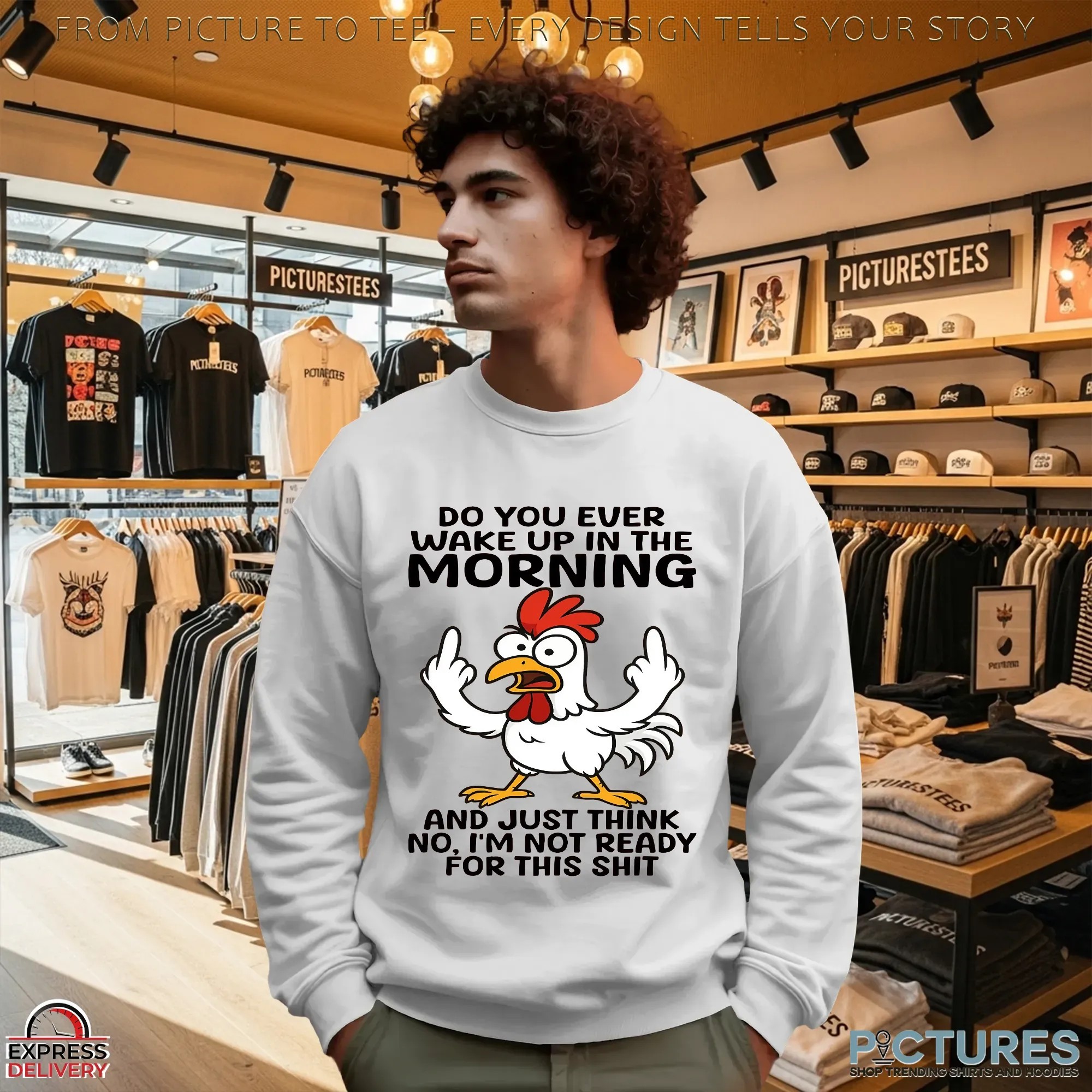 Chicken Do You Ever Wake Up In The Morning And Just Think No, I'm Not Ready For This Shit Meme T Shirt