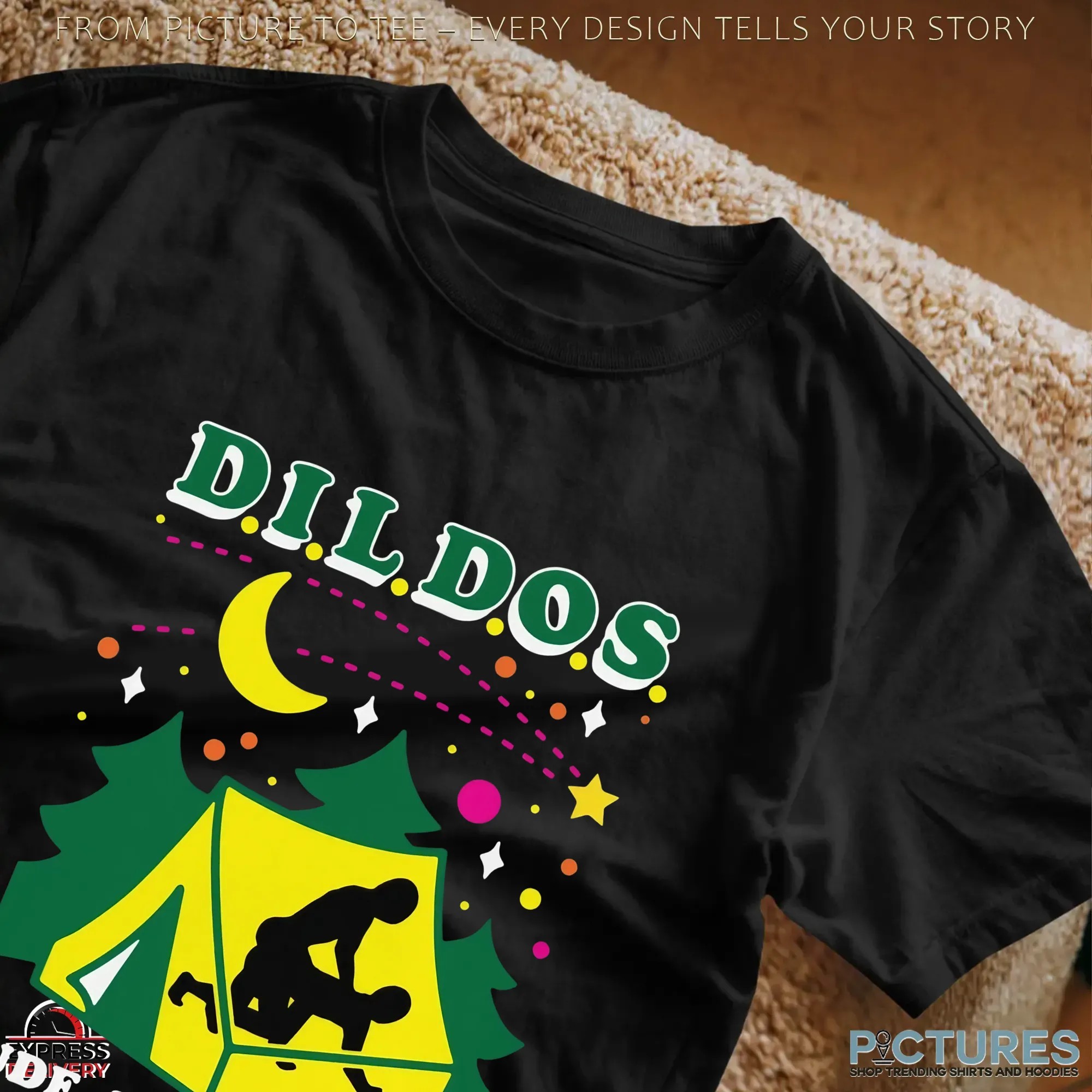 DILDOS Dude I Love Doing Outdoor Stuff Dark Meme T Shirt