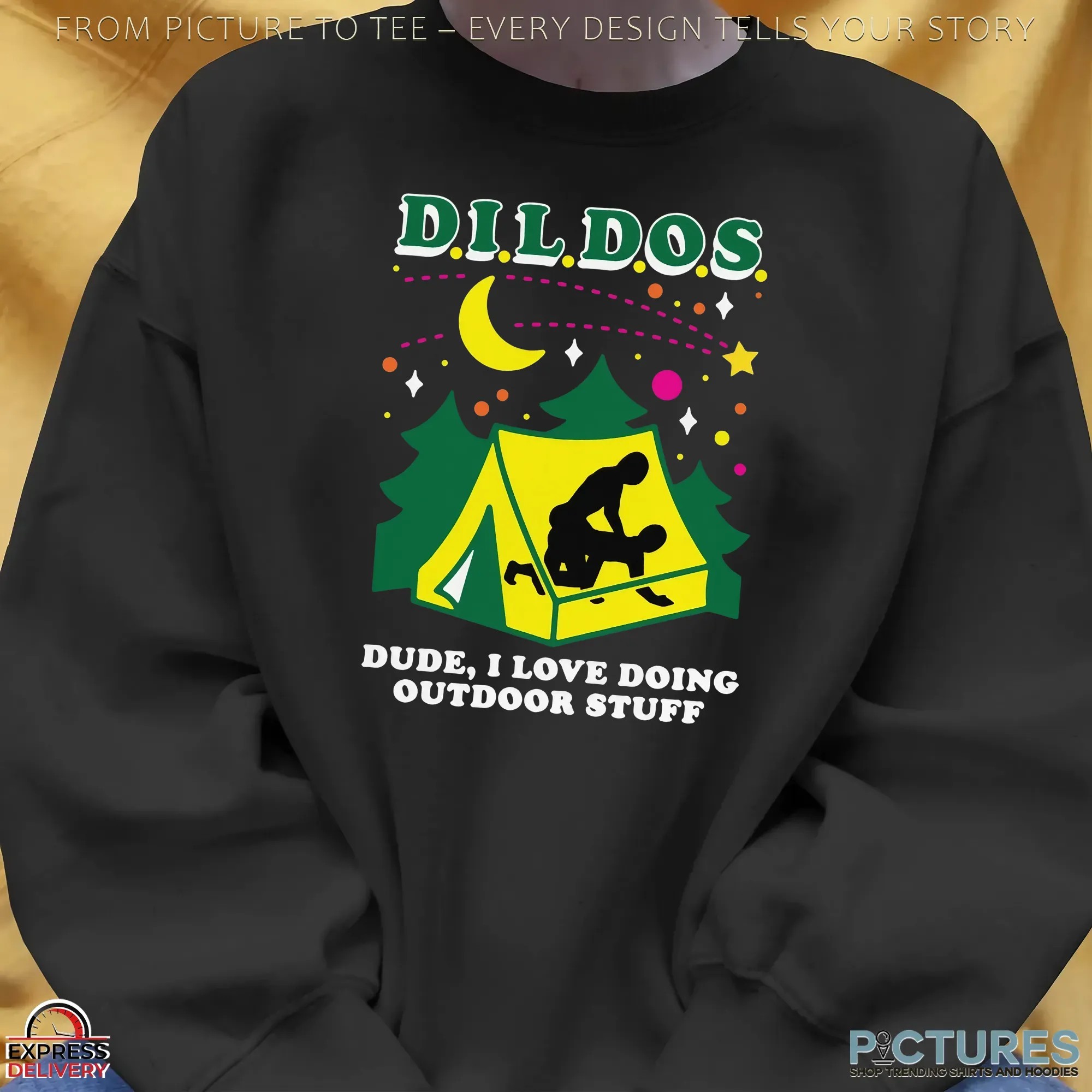 DILDOS Dude I Love Doing Outdoor Stuff Dark Meme T Shirt