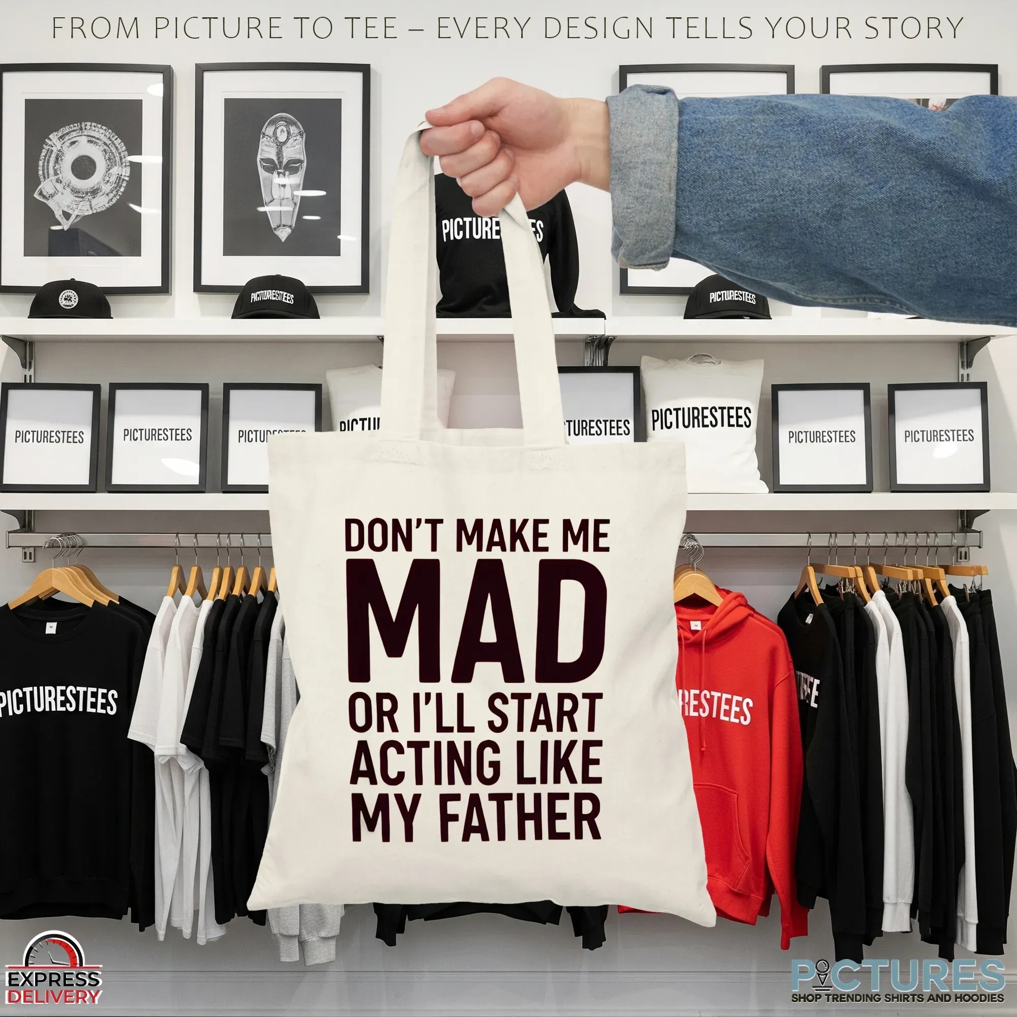 Don't Make Με Mad Or I'll Start Acting Like My Father T Shirt