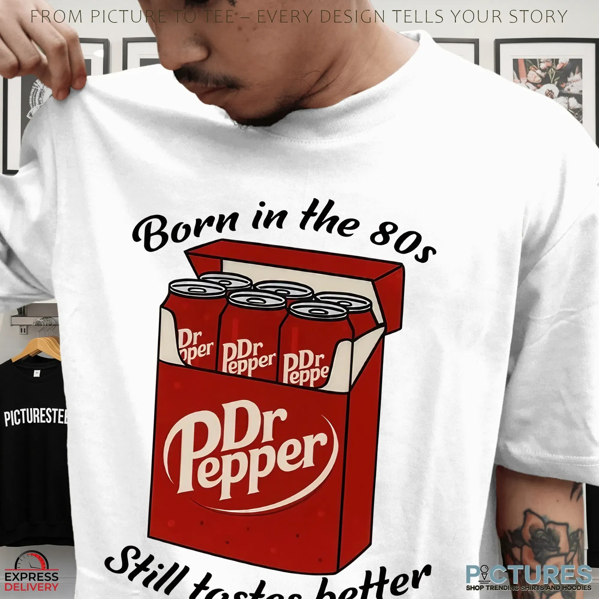 Dr Pepper Born In The 80s Still Tastes Better Soda Graphic T Shirt