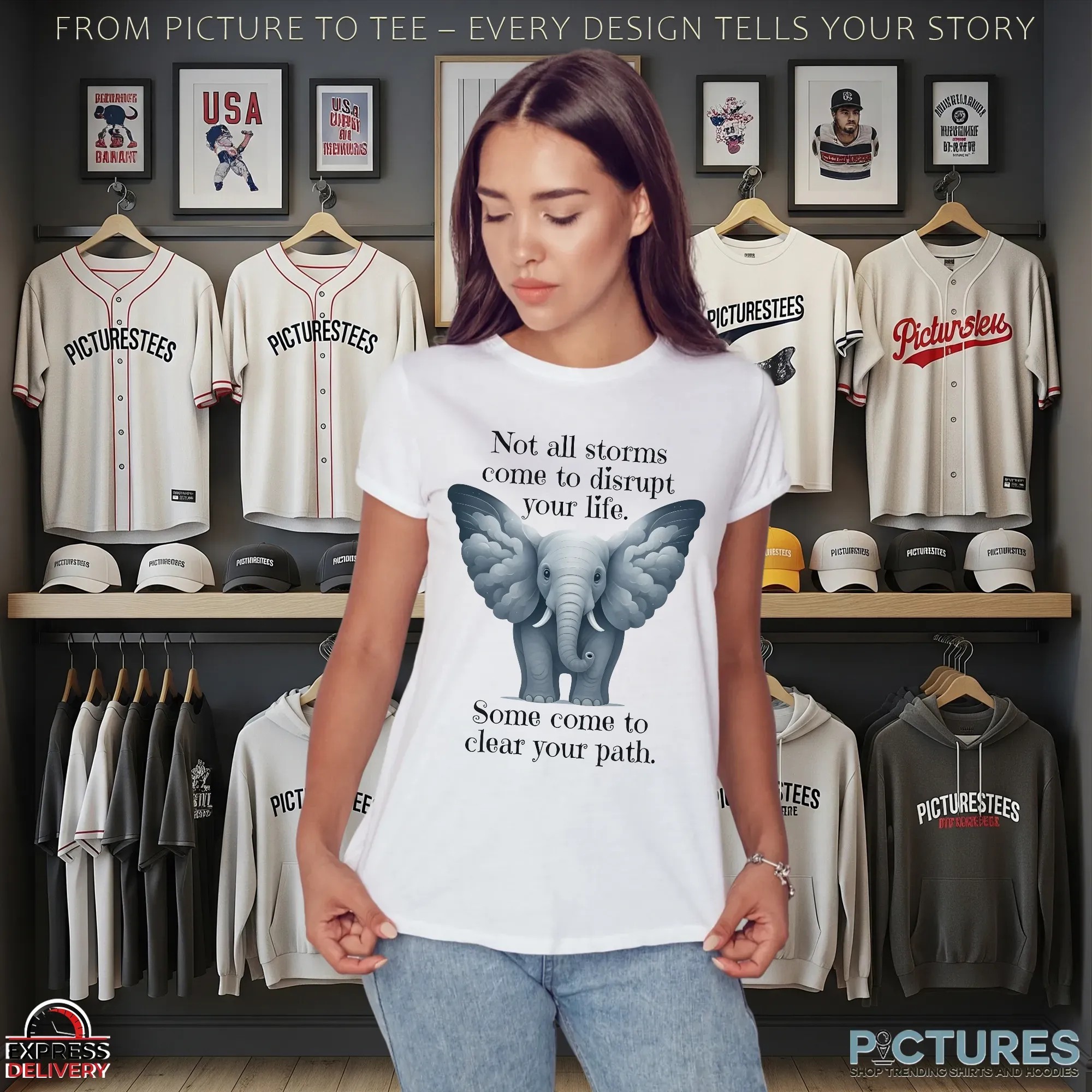 Elephant Not All Storms Come To Disrupt Your Life Some Come To Clear Your Path T Shirt Elephant Not All Storms Come To Disrupt Your Life Some Come To Clear Your Path T Shirt