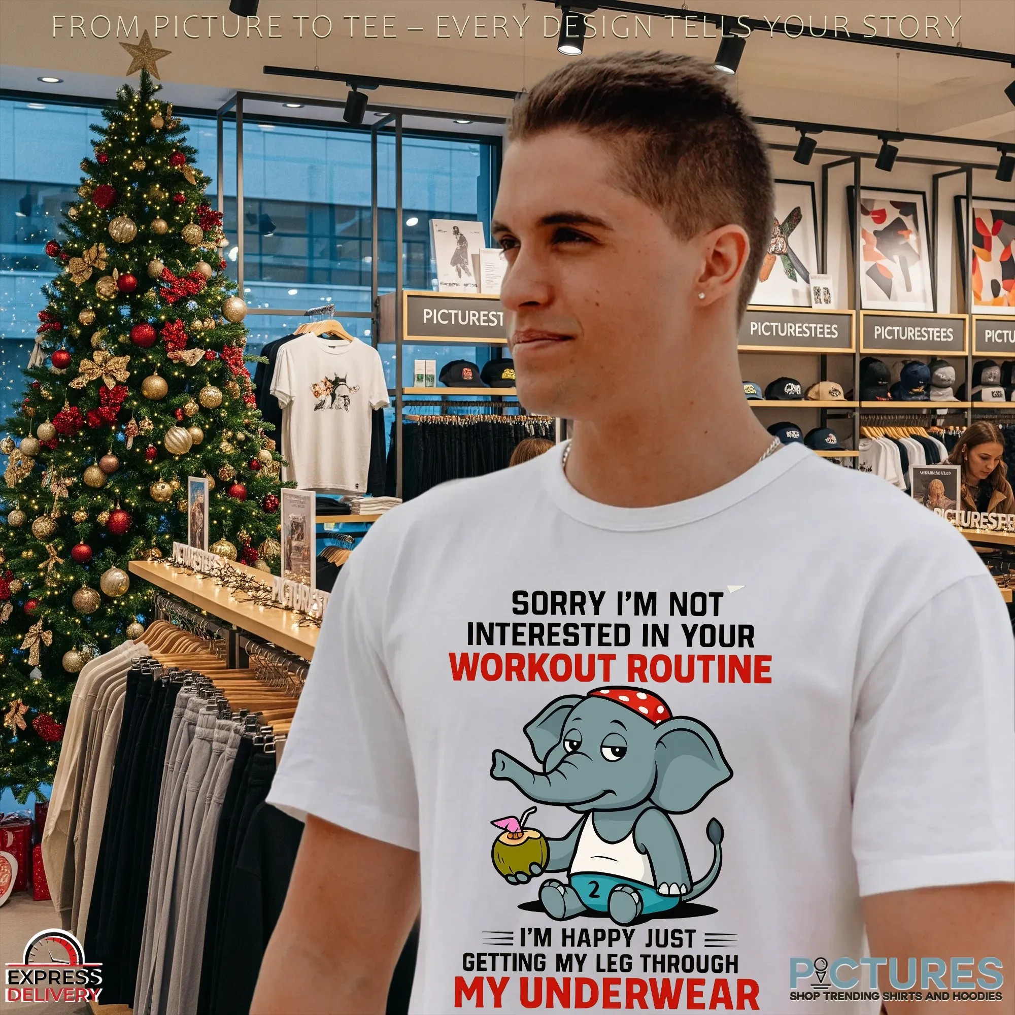 Elephant Sorry I'm Not Interested In Your Workout Routine I'm Happy Just Getting My Leg Through My Underwear Without Falling Down T Shirt Elephant Sorry I'm Not Interested In Your Workout Routine I'm Happy Just Getting My Leg Through My Underwear Without Falling Down T Shirt