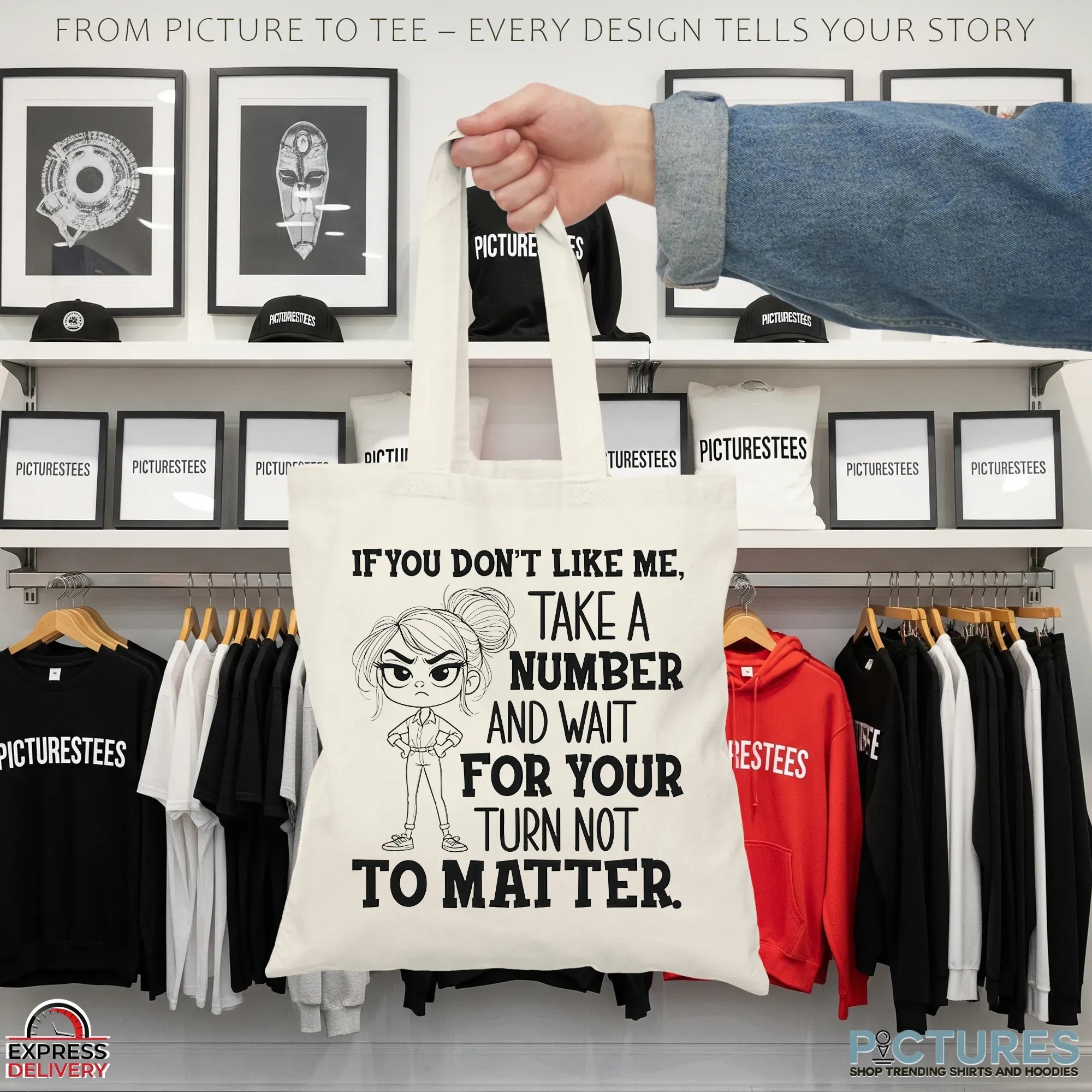 Girl If You Don't Like Me, Take A Number And Wait For Your Turn Not To Matter T Shirt Girl If You Don't Like Me, Take A Number And Wait For Your Turn Not To Matter T Shirt