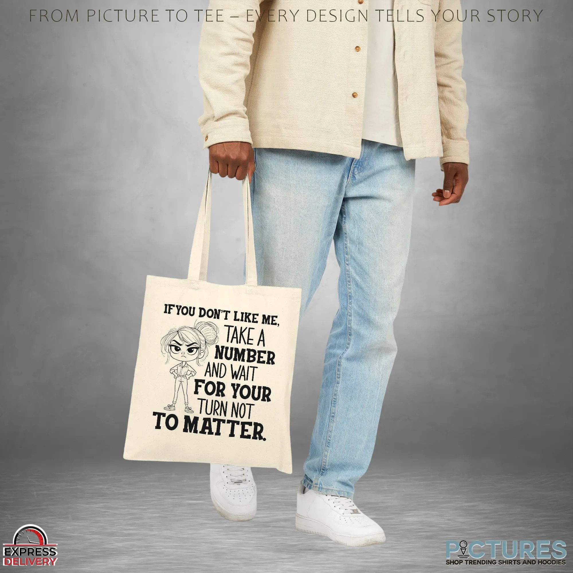 Girl If You Don't Like Me, Take A Number And Wait For Your Turn Not To Matter T Shirt Girl If You Don't Like Me, Take A Number And Wait For Your Turn Not To Matter T Shirt