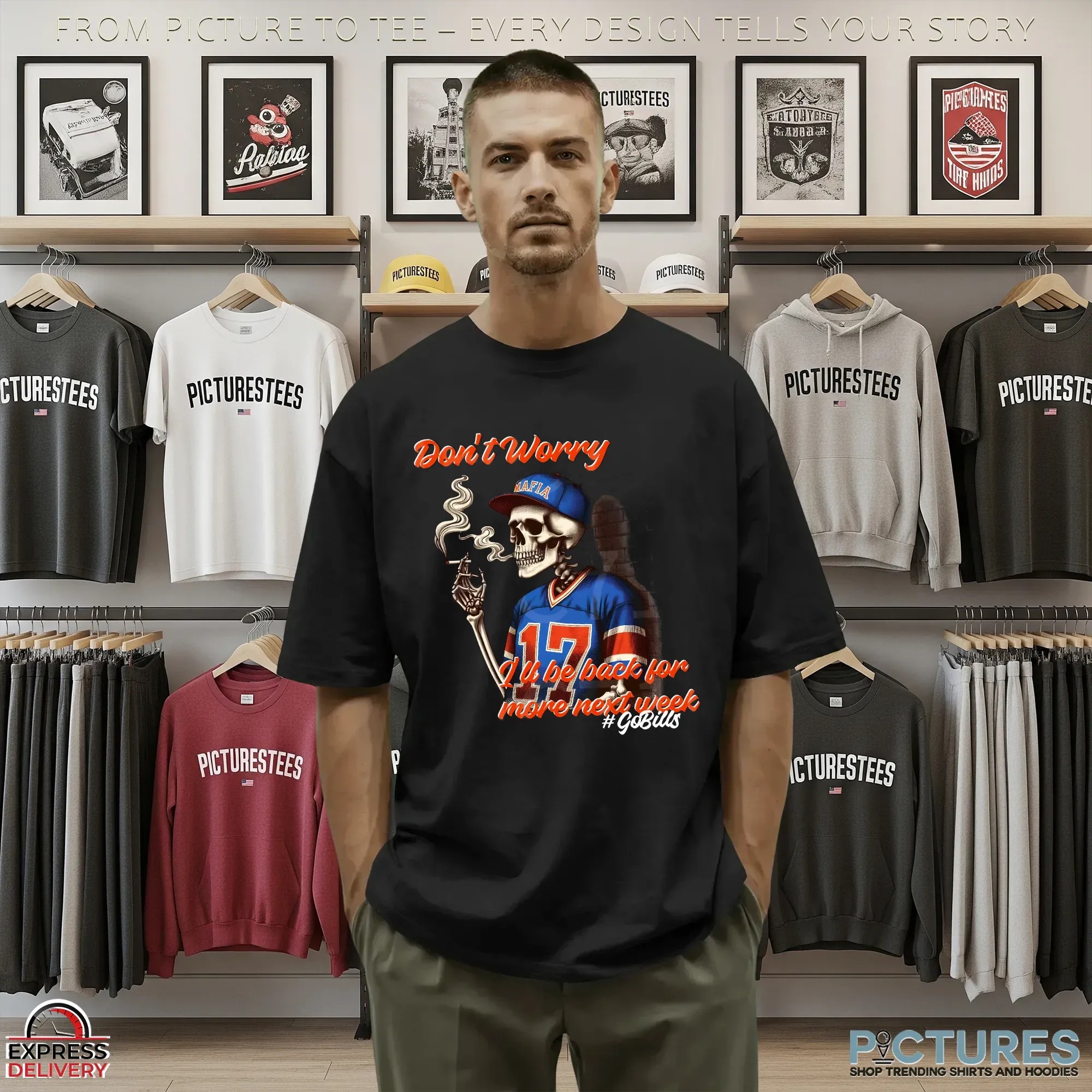Go Bills Don't Worry I'll Be Back For More Next Week Skeleton T Shirt