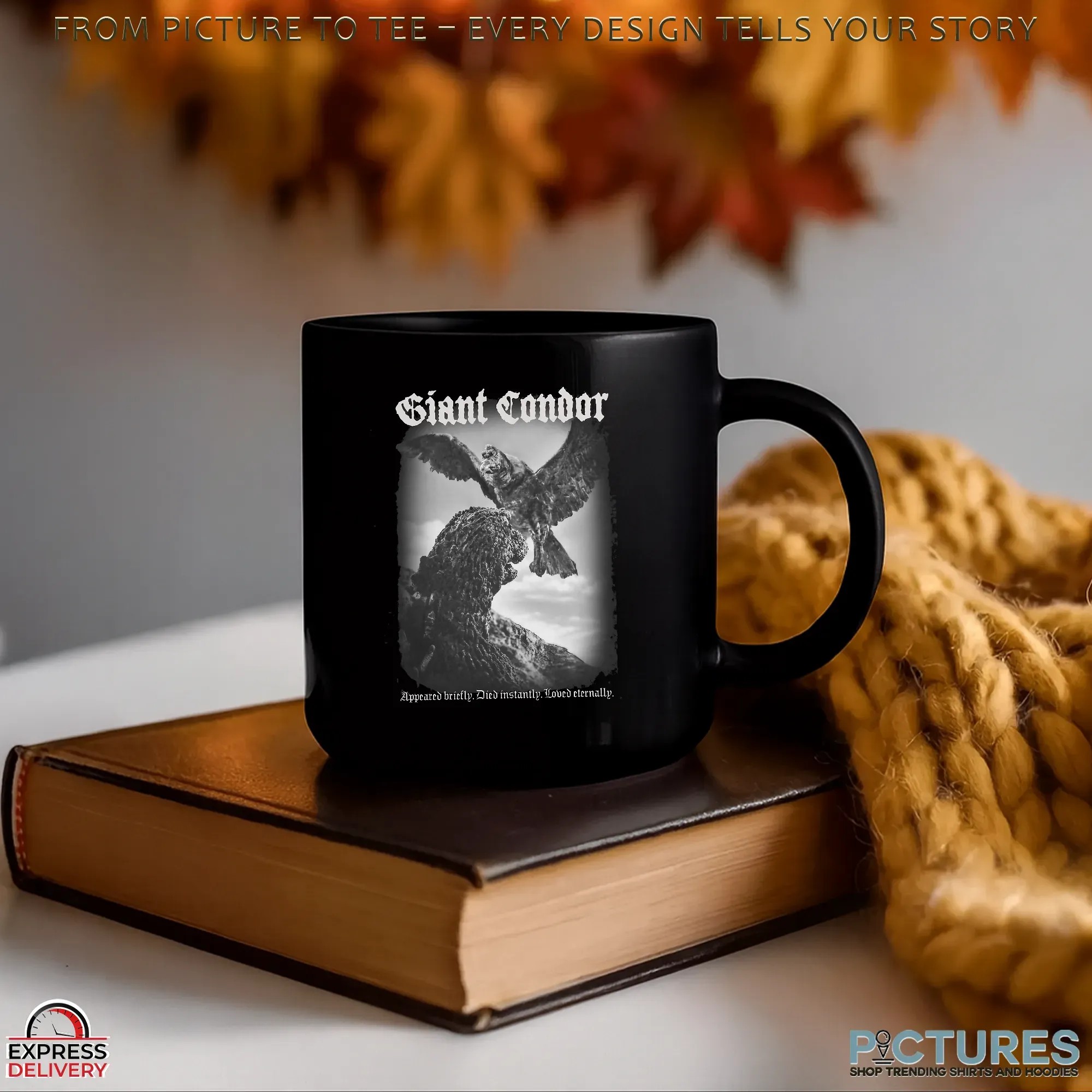 Godzilla Giant Condor Appeared Briefly Died Instantly Loved Eternally T Shirt Godzilla Giant Condor Appeared Briefly Died Instantly Loved Eternally T Shirt