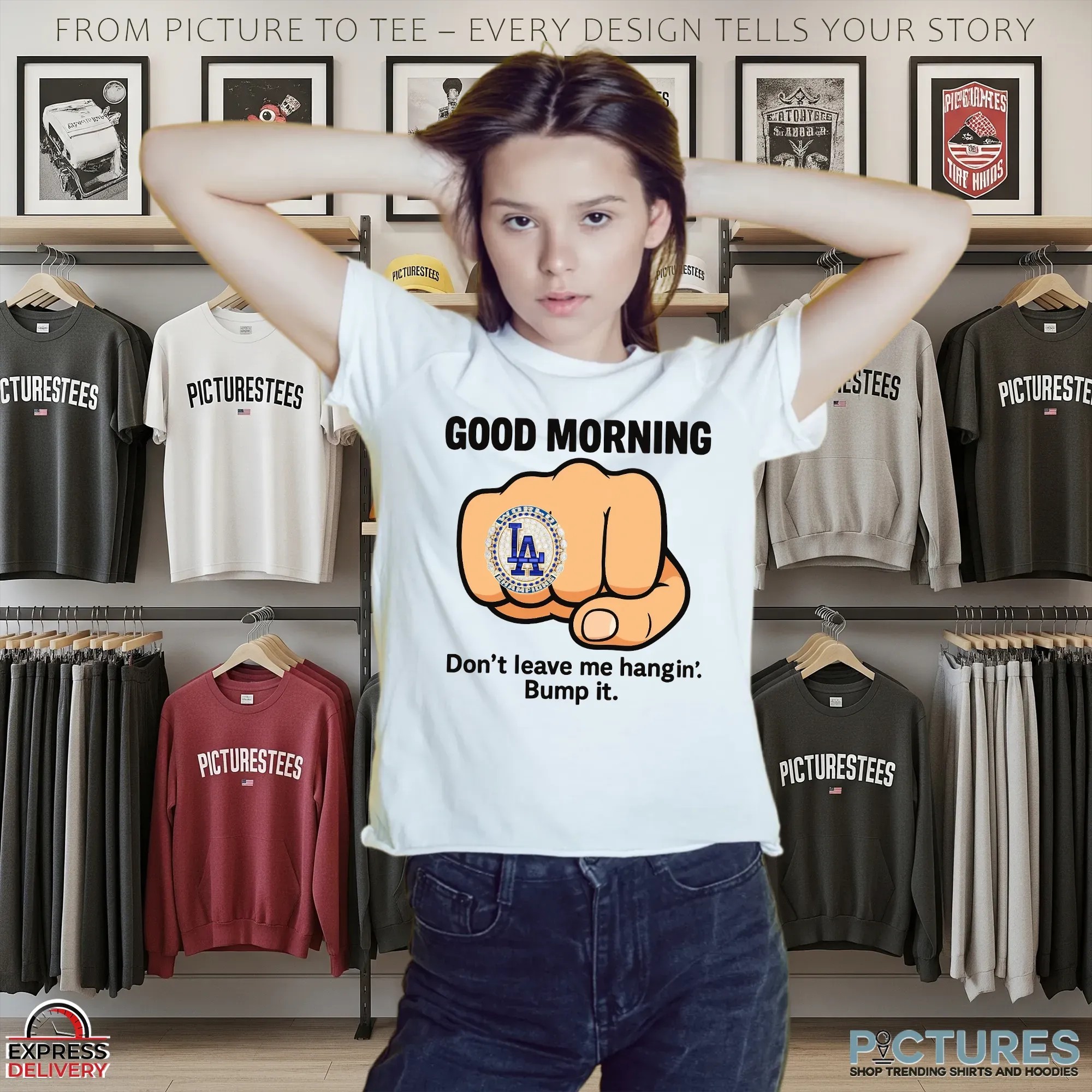 Good Morning Don't Leave Me Hangin Bump It T Shirt
