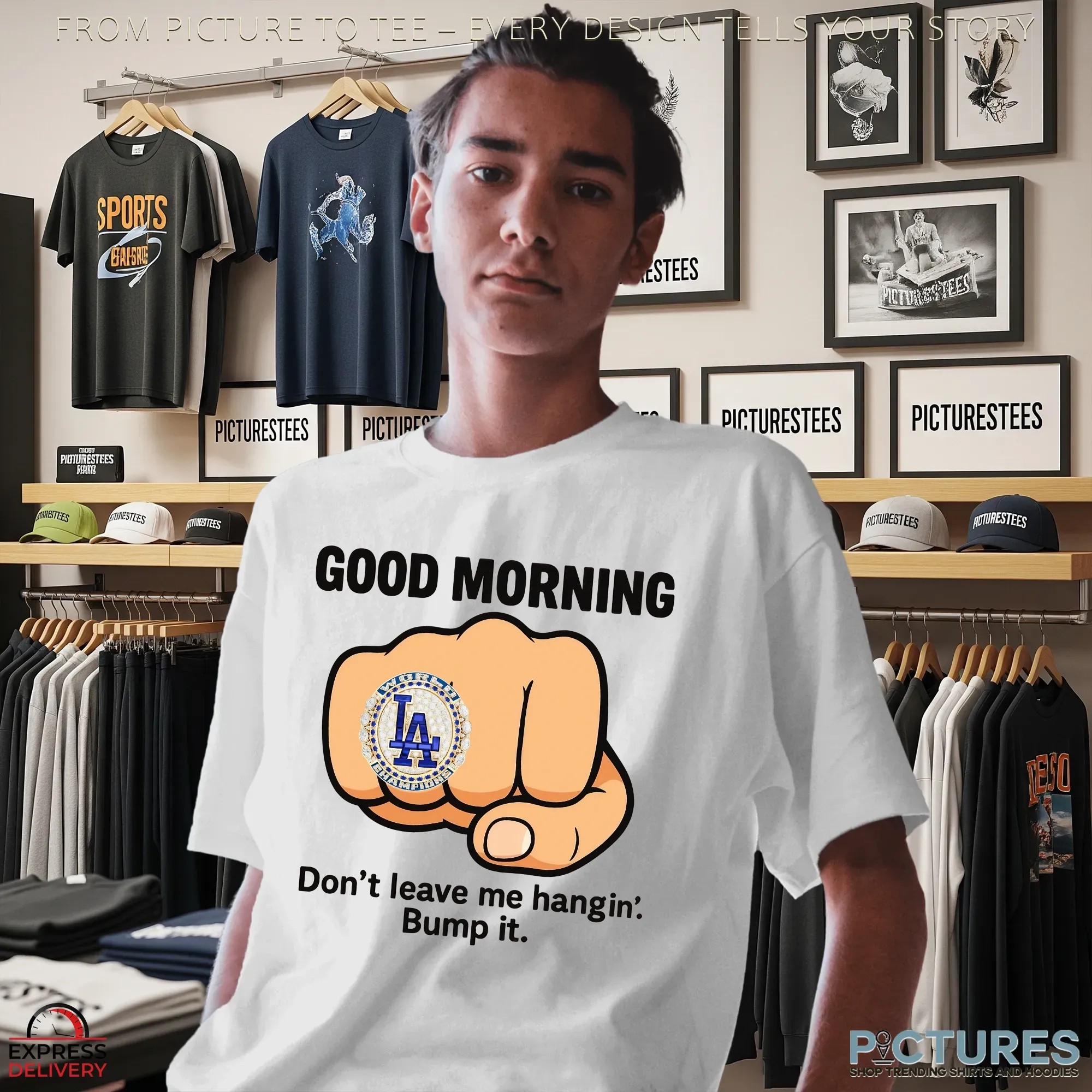 Good Morning Don't Leave Me Hangin Bump It T Shirt Good Morning Don't Leave Me Hangin Bump It T Shirt