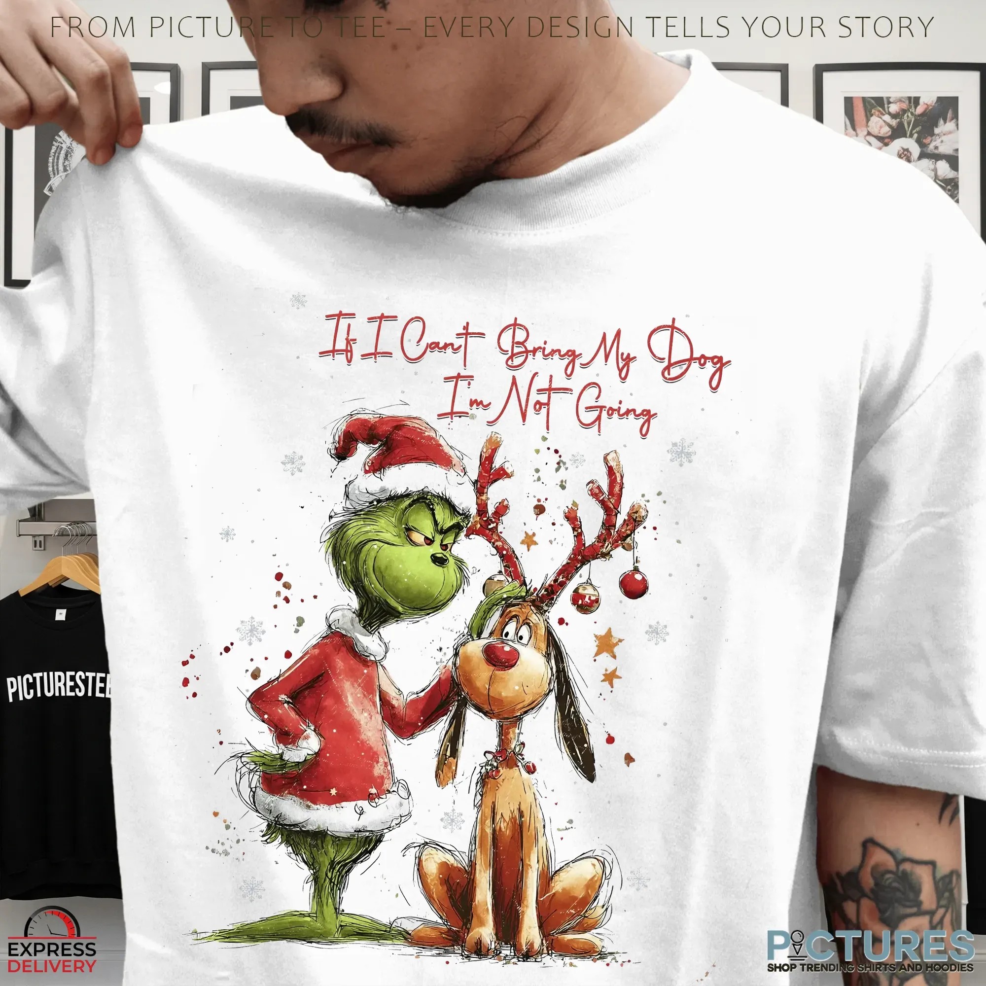 Grinch And Max If I Can't Bring My Dog I'm Not Going Christmas Dog Love T Shirt Grinch And Max If I Can't Bring My Dog I'm Not Going Christmas Dog Love T Shirt