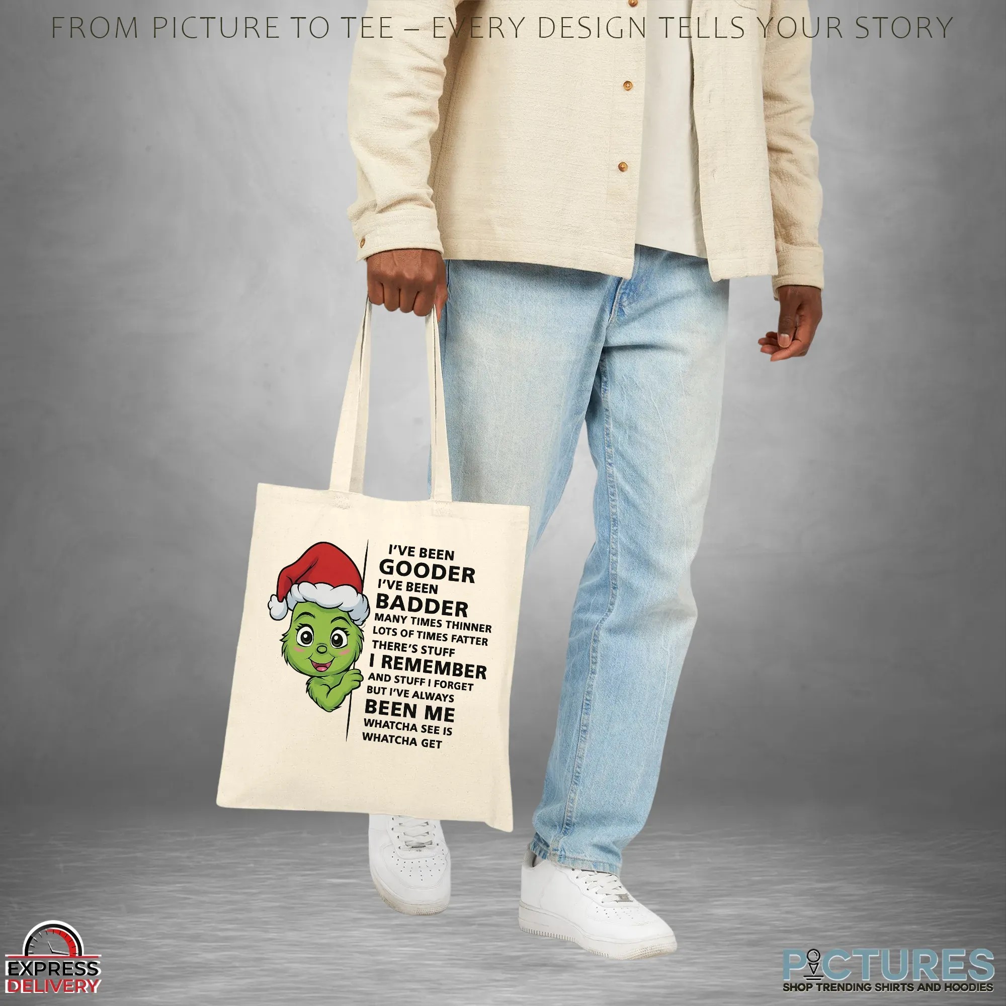 Grinch Baby I’ve Been Gooder I've Been Badder Many Times Thinner Lots Of Times Fatter There’s Stuff T Shirt