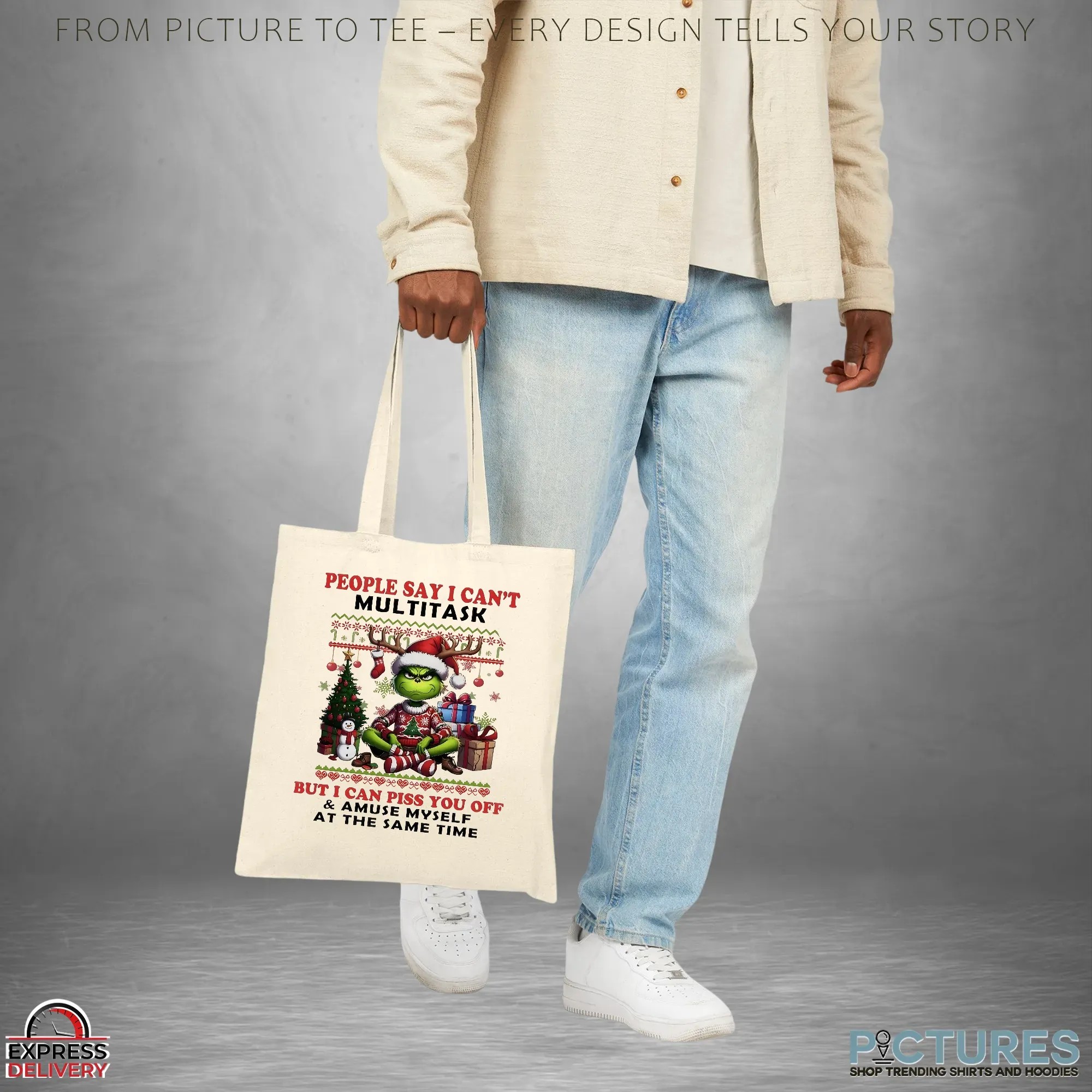 Grinch People Say I Can't Multitask But I Can Piss You Off And Amuse Myself At The Same Time Christmas T Shirt