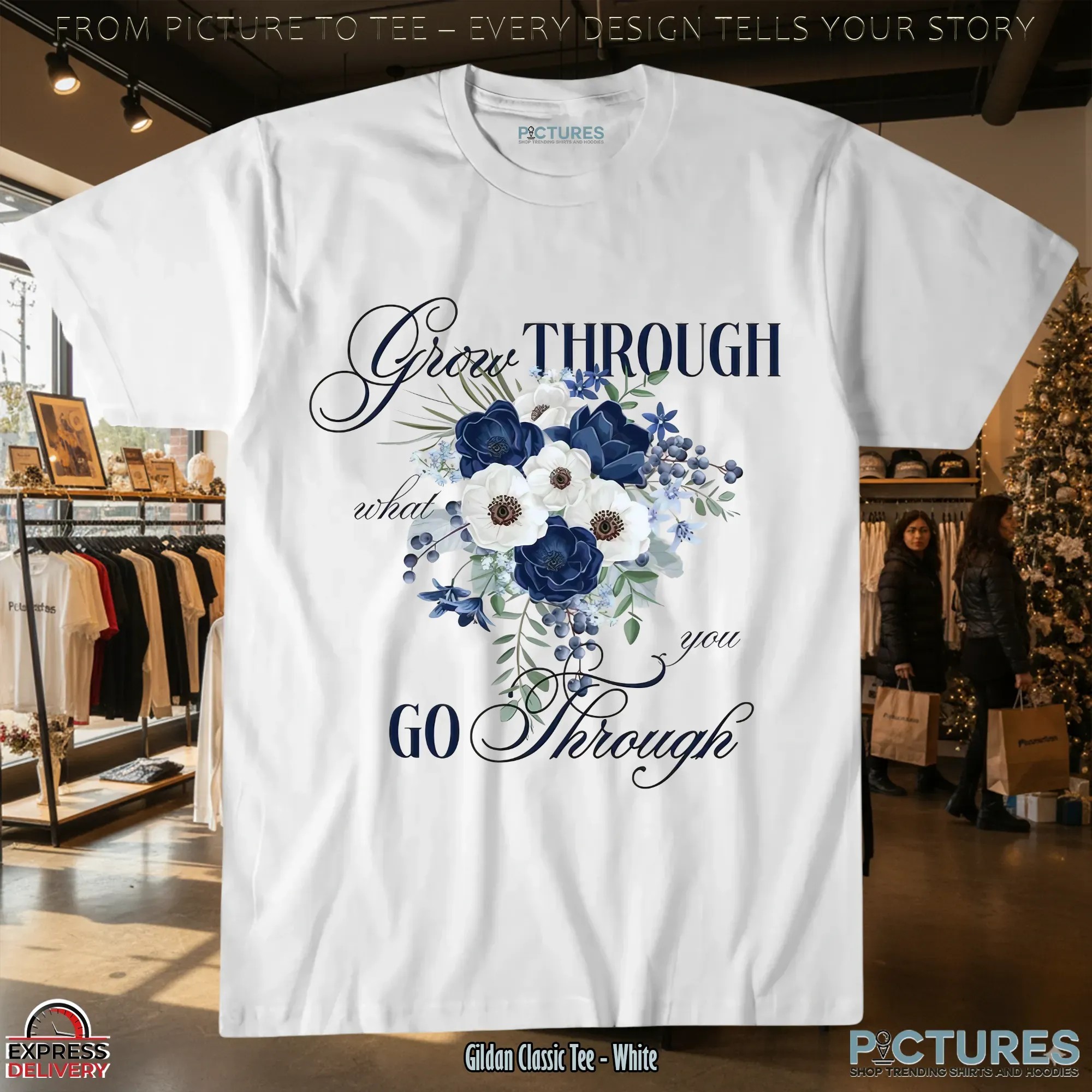 Grow Through What You Go Through Floral T Shirt