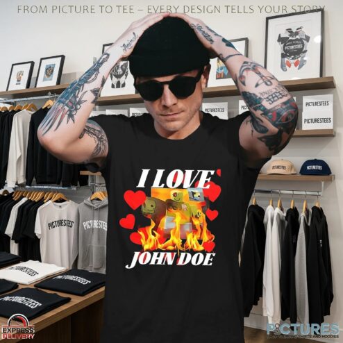 I love John Doe Bootleg T Shirt