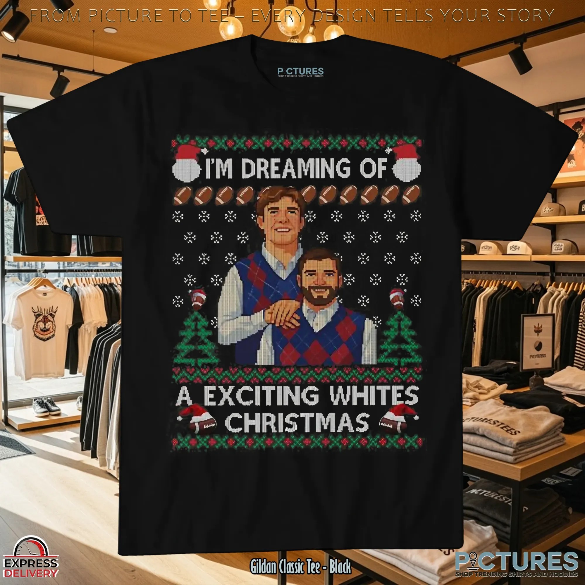 I'm Dreaming Of A Exciting Whites Christmas Jaxson Dart And Cam Skattebo Step Brothers Ugly T Shirt