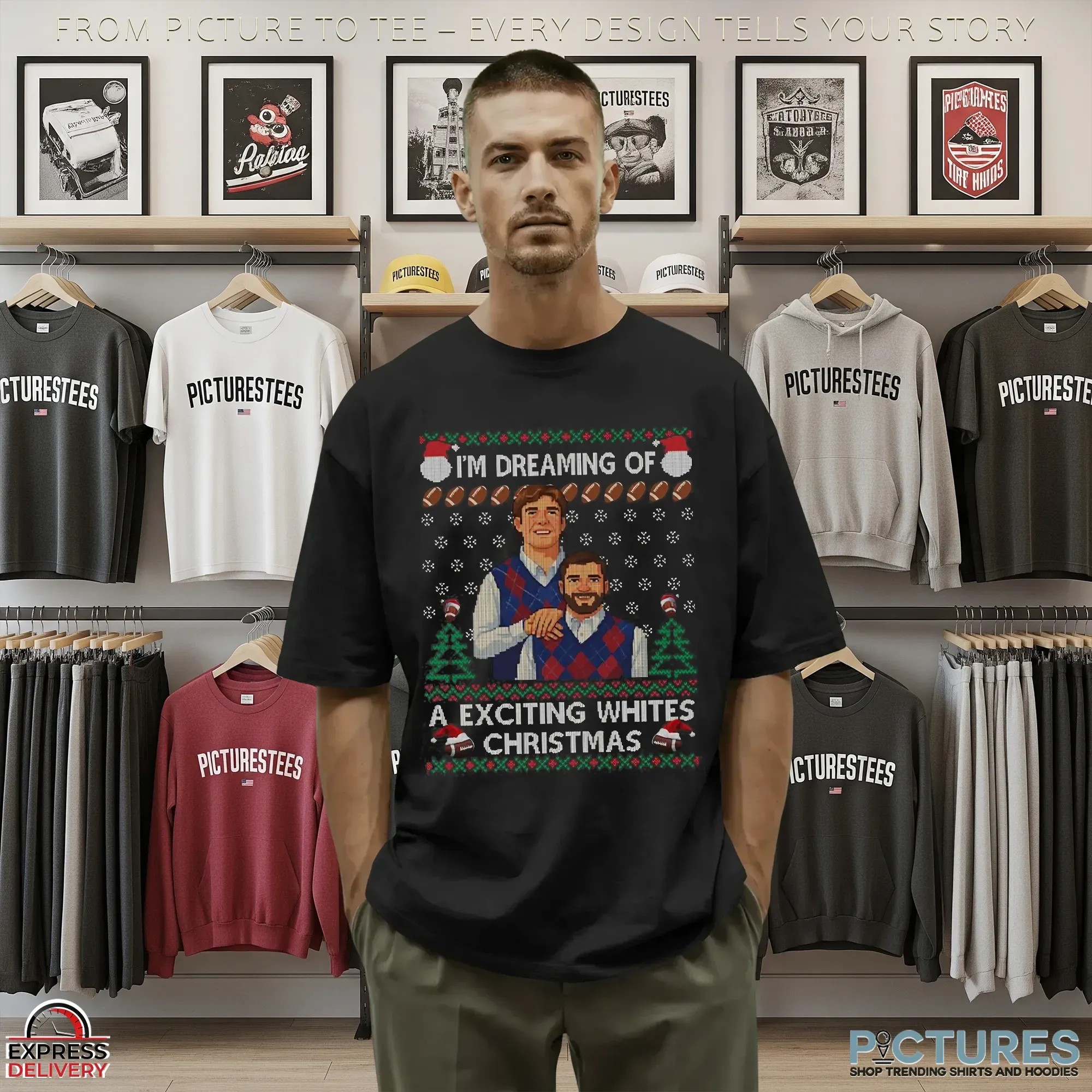 I'm Dreaming Of A Exciting Whites Christmas Jaxson Dart And Cam Skattebo Step Brothers Ugly T Shirt
