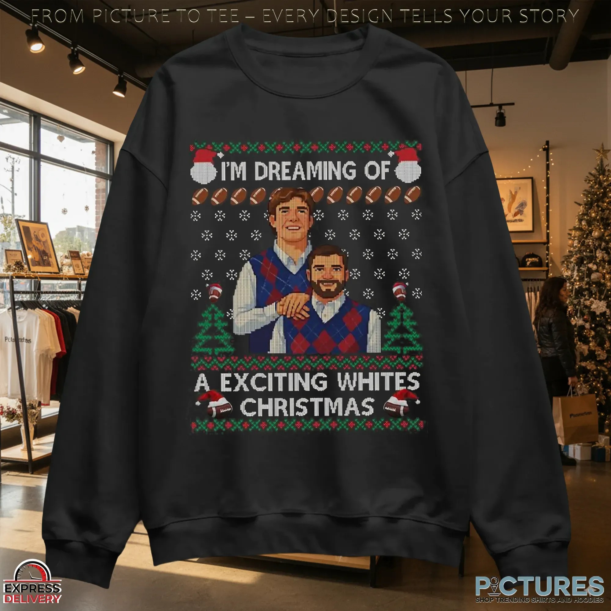 I'm Dreaming Of A Exciting Whites Christmas Jaxson Dart And Cam Skattebo Step Brothers Ugly T Shirt