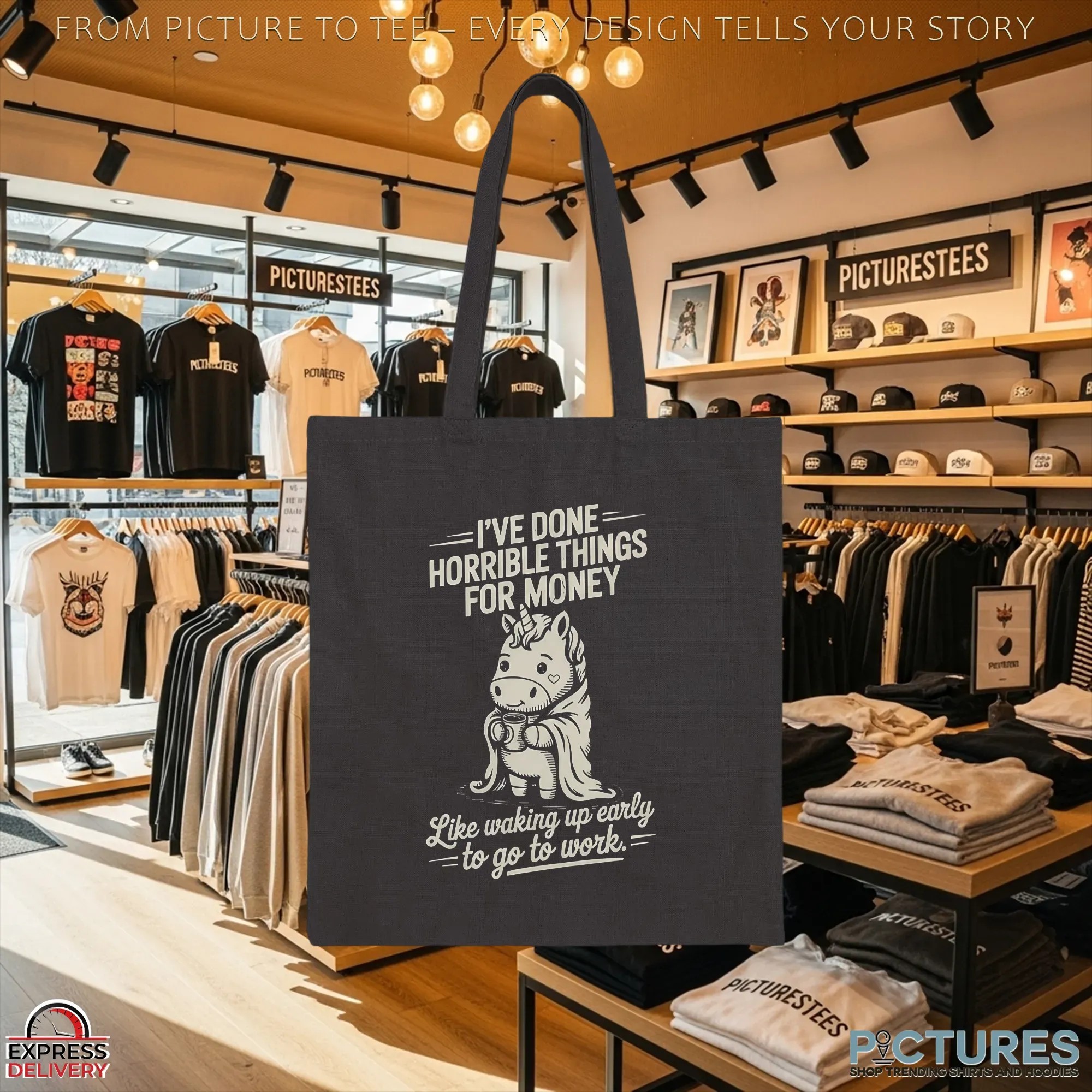 I've Done Horrible Things For Money Like Waking Up Early To Go To Work Unicorn T Shirt