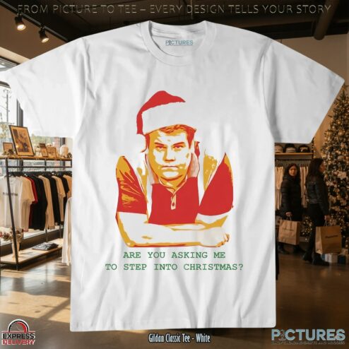 James Corden Are You Asking Me To Step Into Christmas 2025 T Shirt