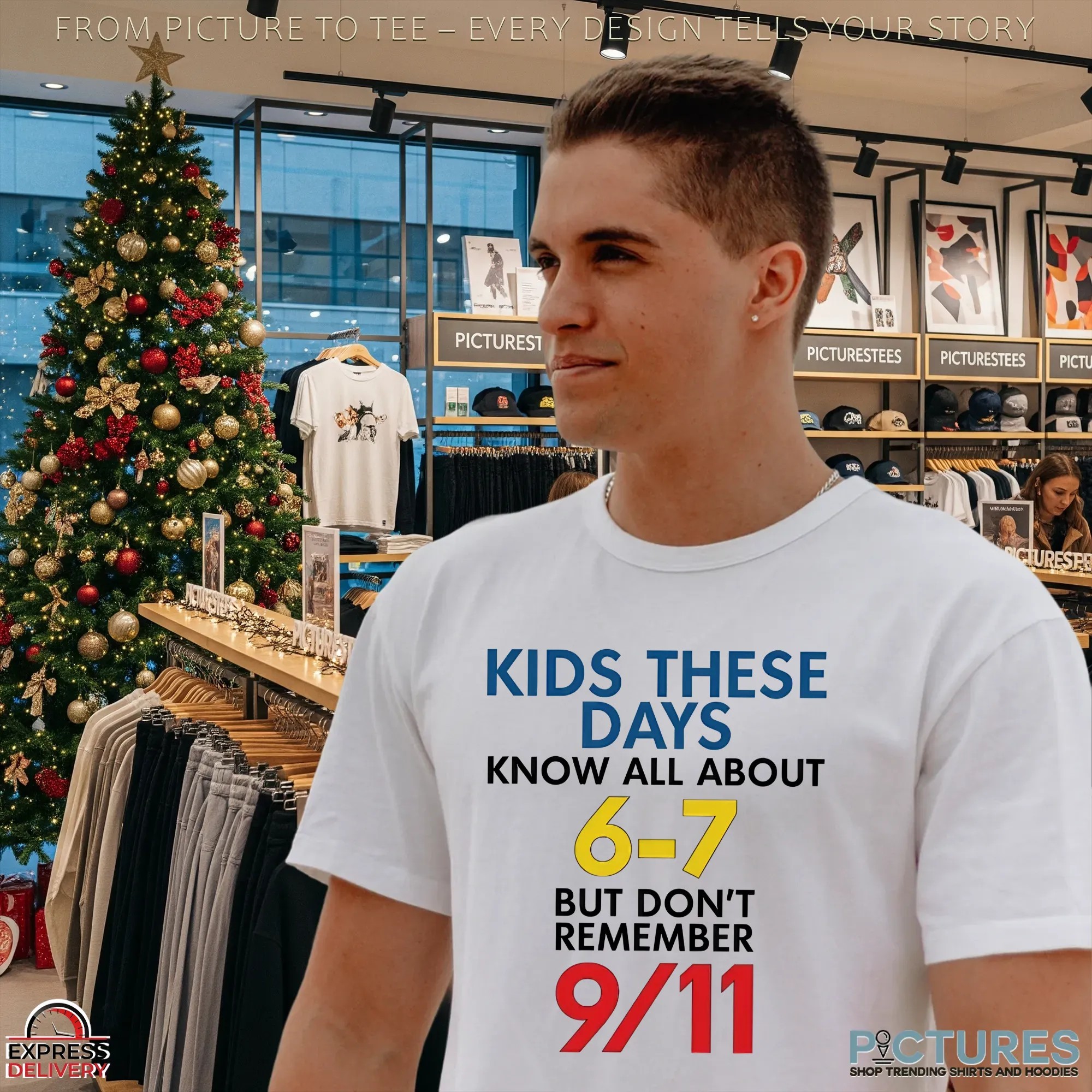 Kids These Days Know All About 6-7 But Don't Remember 9 11 T Shirt