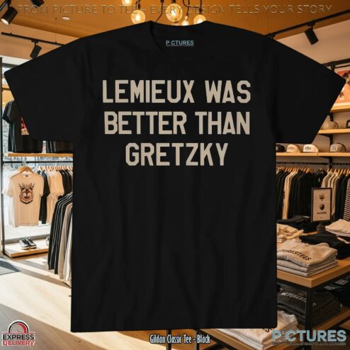 Lemieux Was Better Than Gretzky Bold Text T Shirt