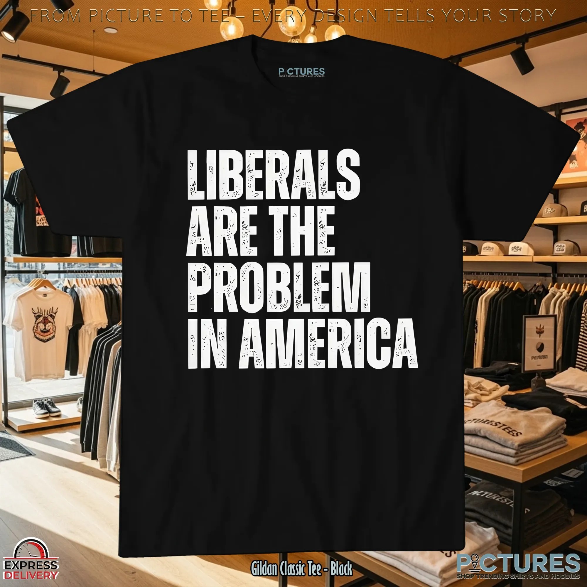 Liberals Are The Problem In America T Shirt