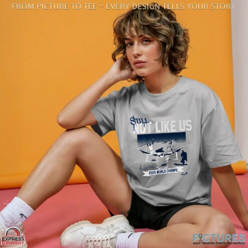 Los Angeles Dodgers Still Not Like Us 2025 World Champions Signature T Shirt