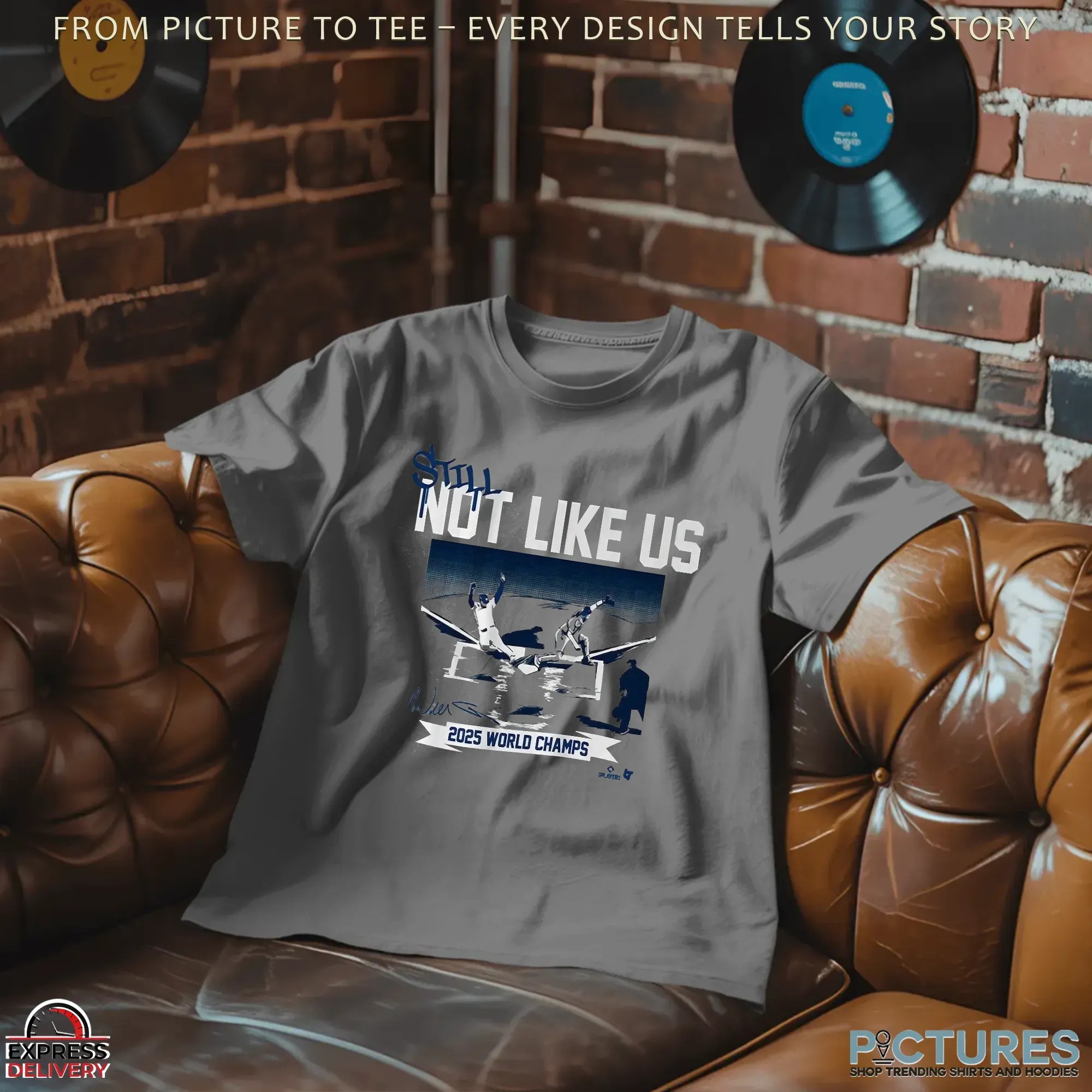 Los Angeles Dodgers Still Not Like Us 2025 World Champions Signature T Shirt