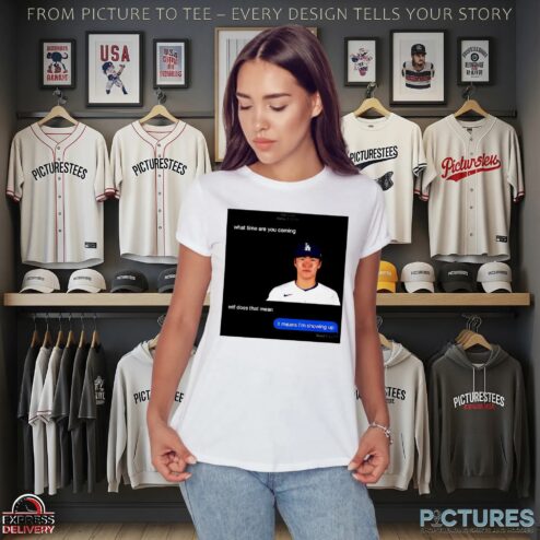 Los Angeles Dodgers Yoshinobu Yamamoto What Time Are You Coming Message T Shirt