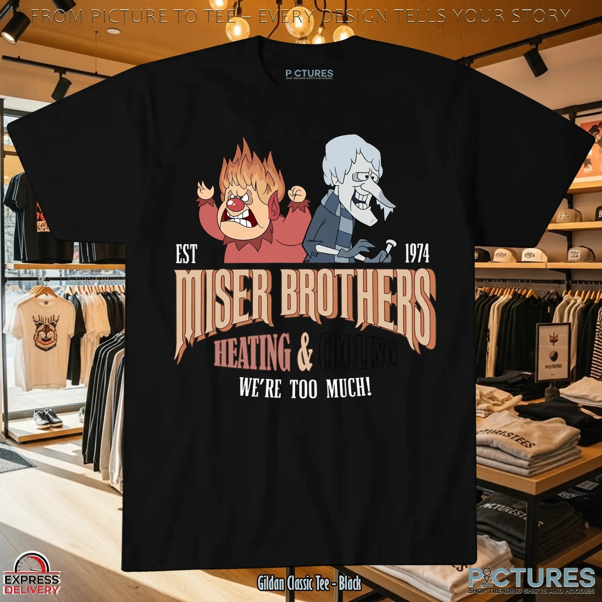 Miser Brothers Heating And Cooling Est 1974 We're Too Much T Shirt
